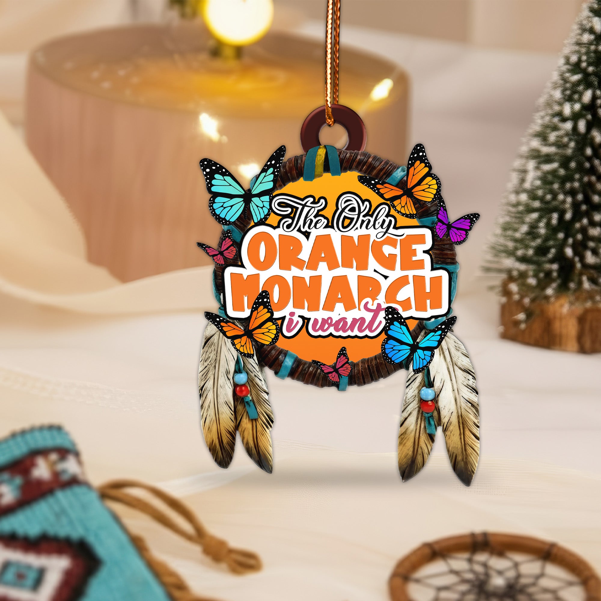 The Only Orange Monarch I Want Ornament Unique Christmas Gift Decor Flat Acrylic