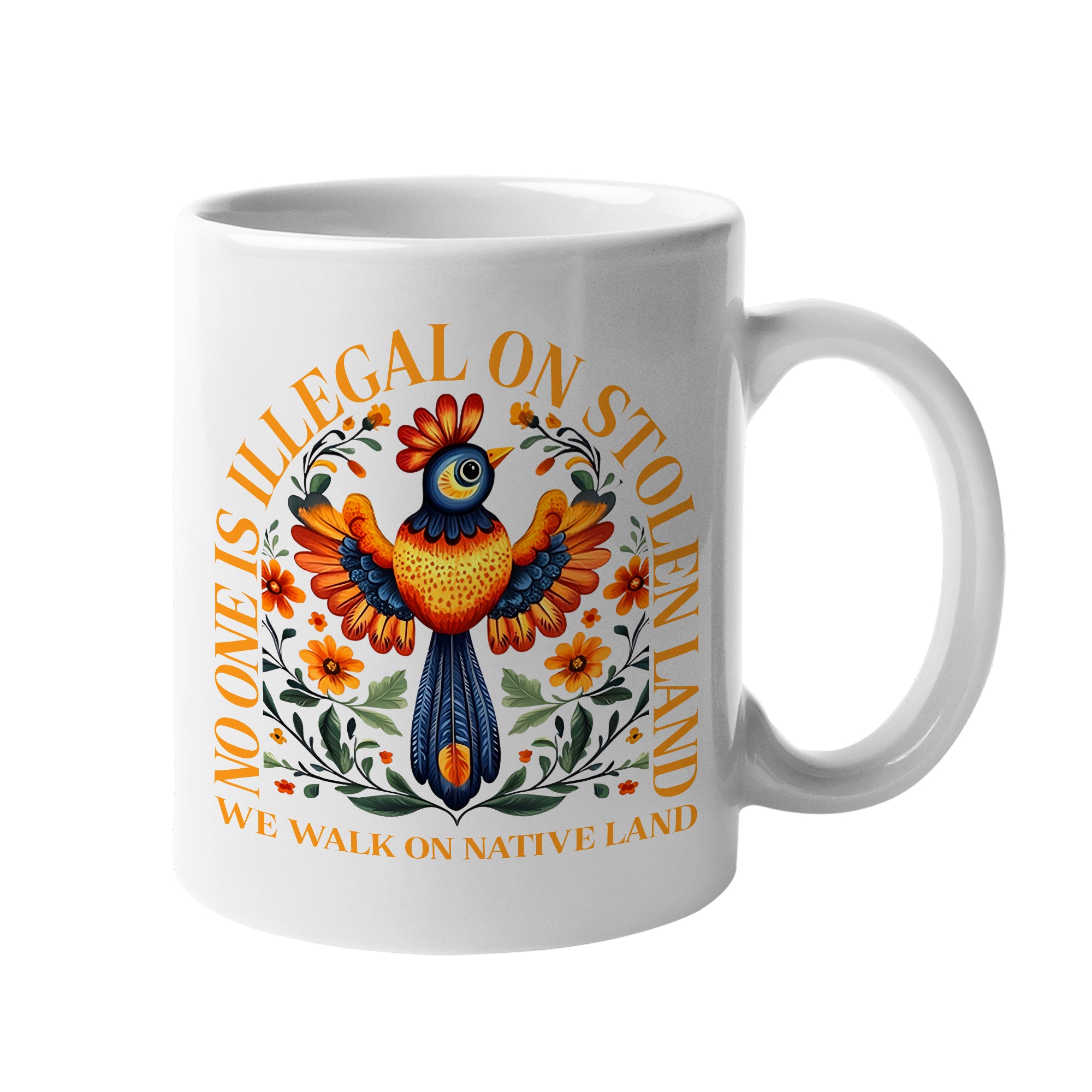 No One Is Illegal On Stolen Land. We Walk On Native Land Mug