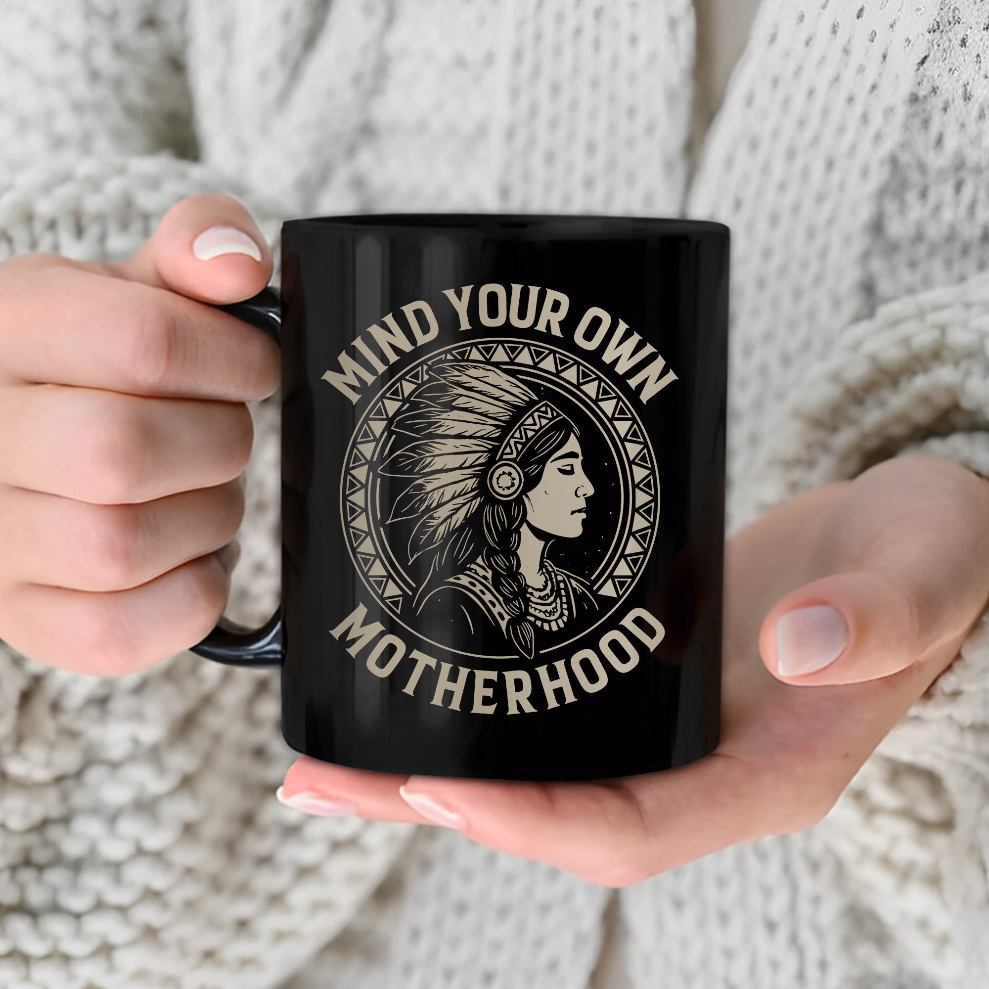 Mind Your Own Motherhood Mug Style 5