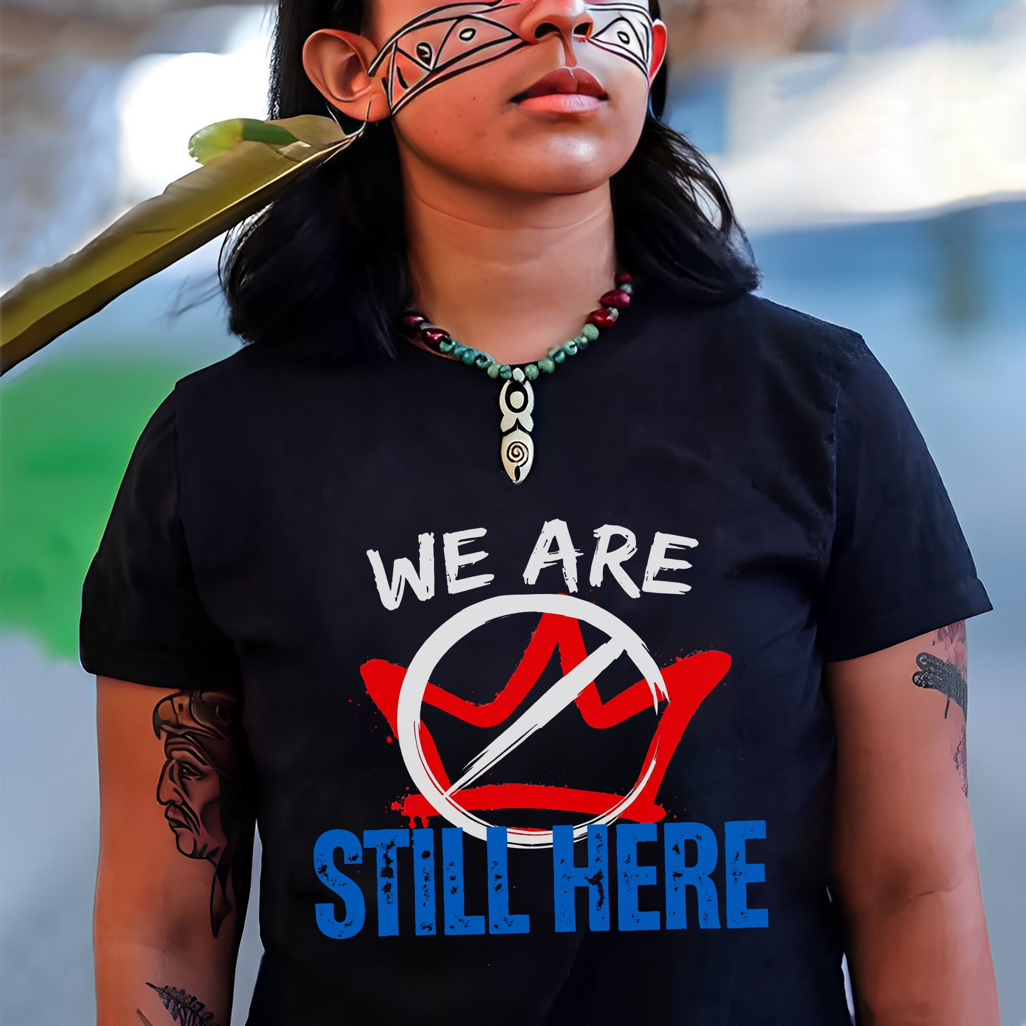 We Are Still Here - Native American Resistance Design Unisex T-shirt/T-shirt V-Neck/Hoodie/Sweatshirt
