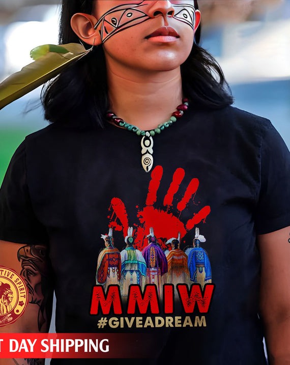 Give A Dream - Missing and Murdered Indigenous Women Native American Shirt 147