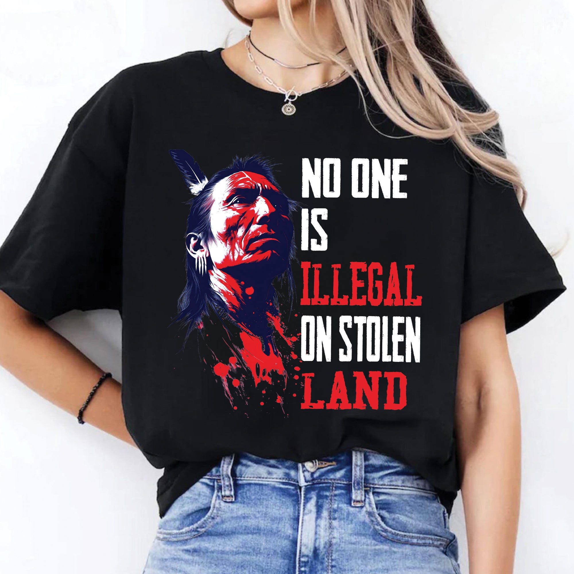 No One Is Illegal On Stolen Land Native American Warrior Unisex T-shirt/V-neck T-shirt/Hoodie/Sweatshirt