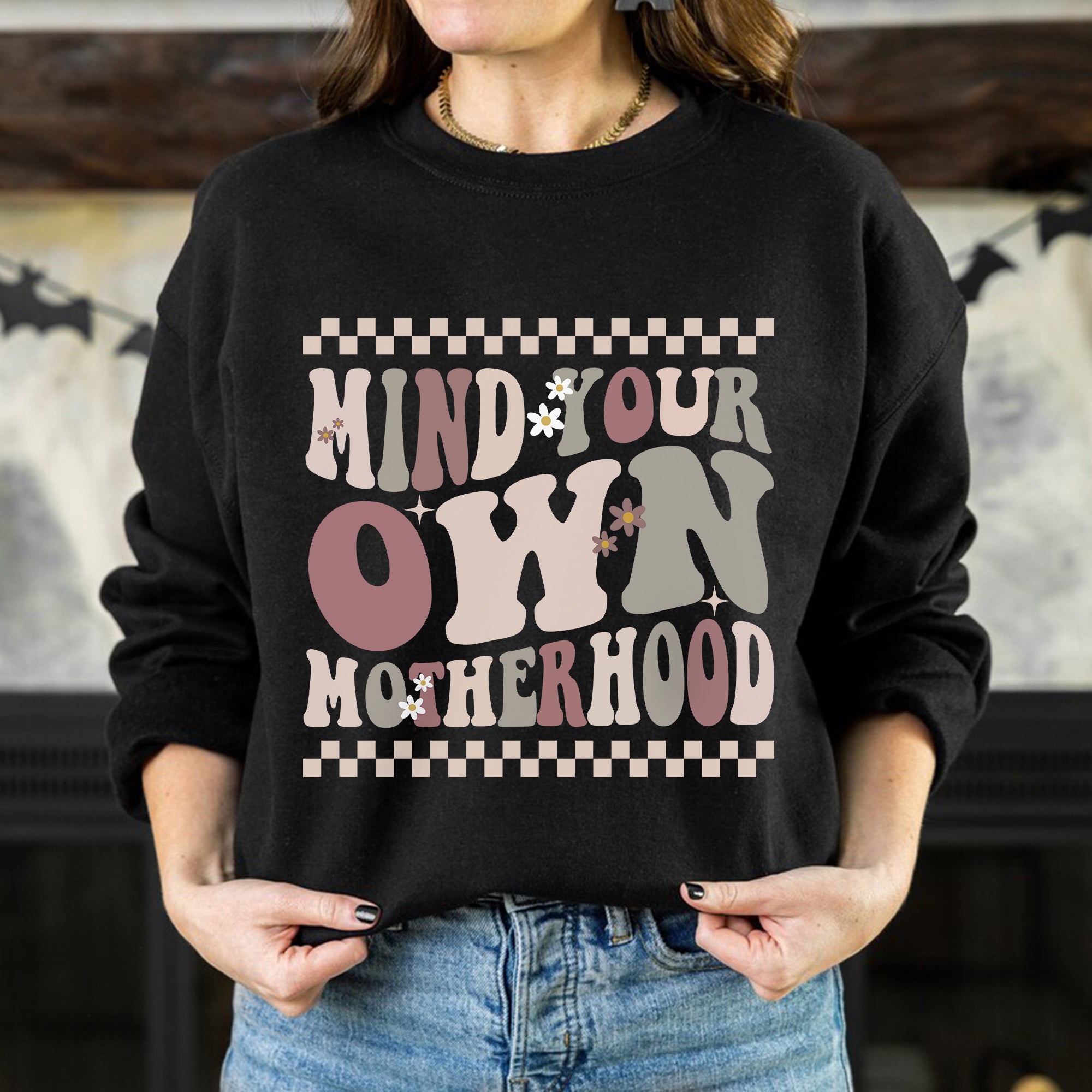 Mind Your Own Motherhood - One Side Unisex T-Shirt/T-Shirt V-Neck/Hoodie/Sweatshirt
