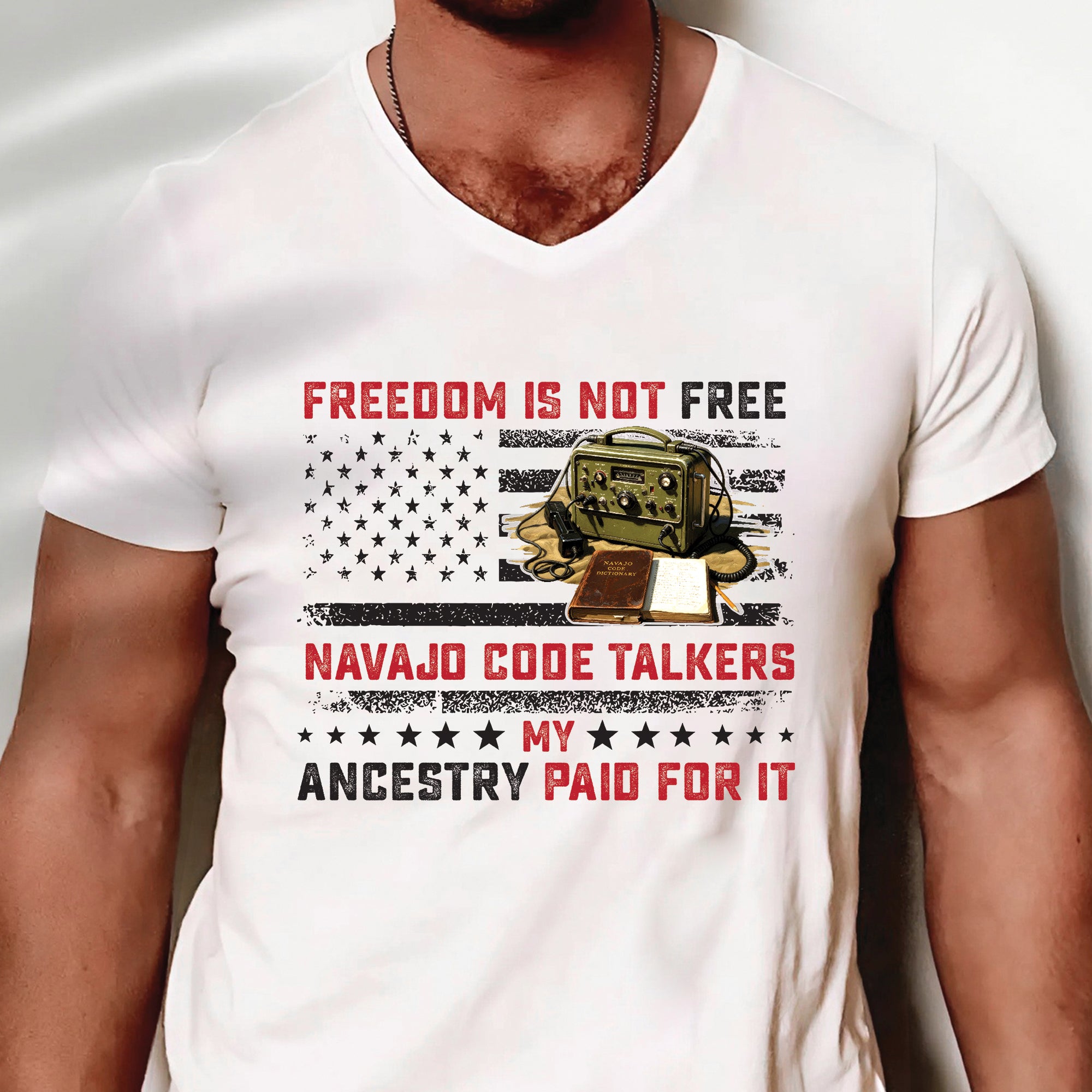 Navajo Code Talkers Heritage Freedom Is Not Free, My Ancestry Paid for It Unisex T-Shirt/T-Shirt V-Neck/Hoodie/Sweatshirt