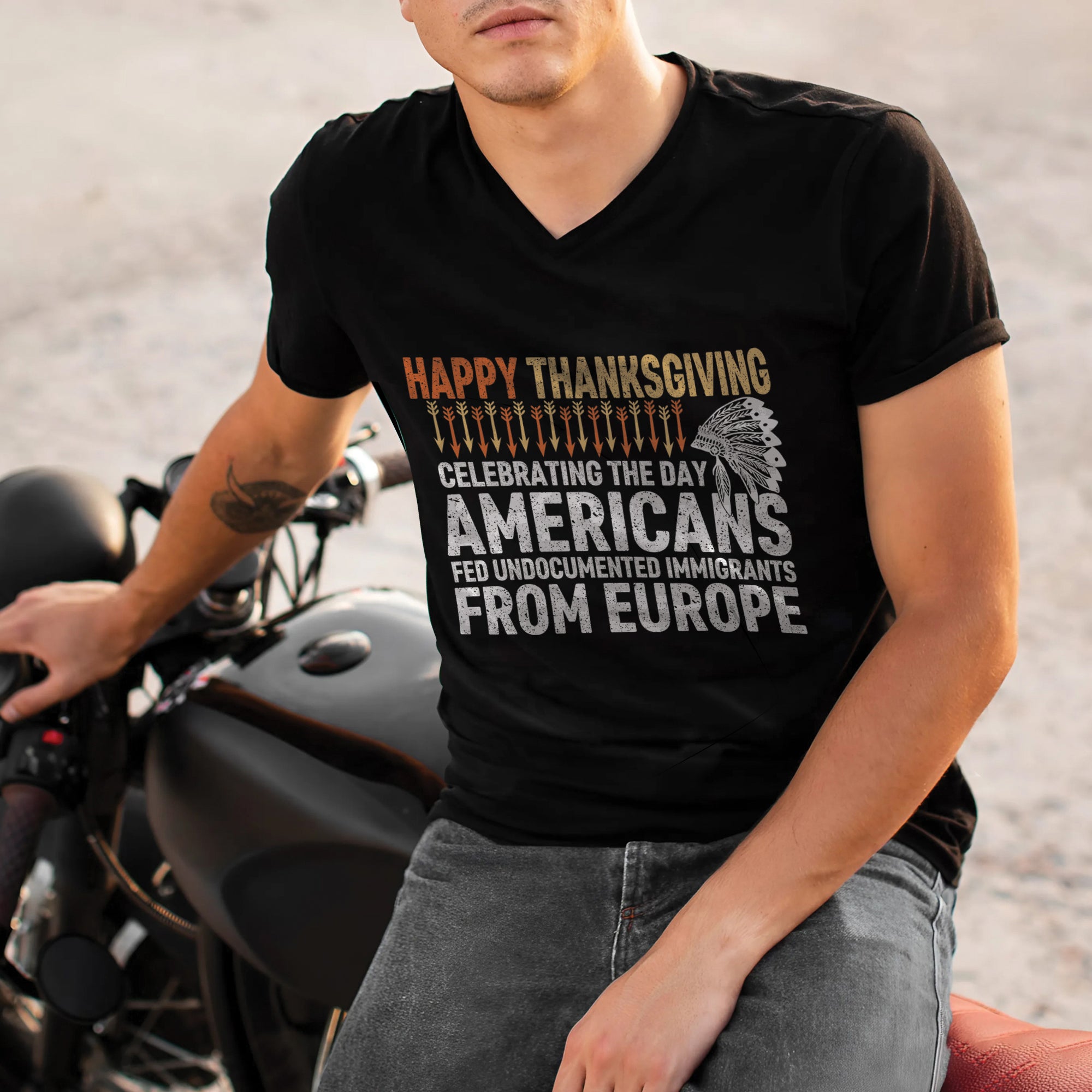 Happy Thanksgiving Celebrating the Day Americans Fed Undocumented Immigrants from Europe Unisex T-Shirt/T-Shirt V-Neck/Hoodie/Sweatshirt
