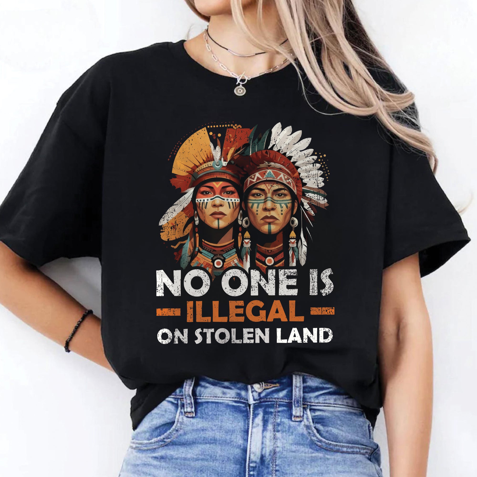 No One Is Illegal On Stolen Land - Unisex T-Shirt/T-Shirt V-Neck/Hoodie/Sweatshirt N87
