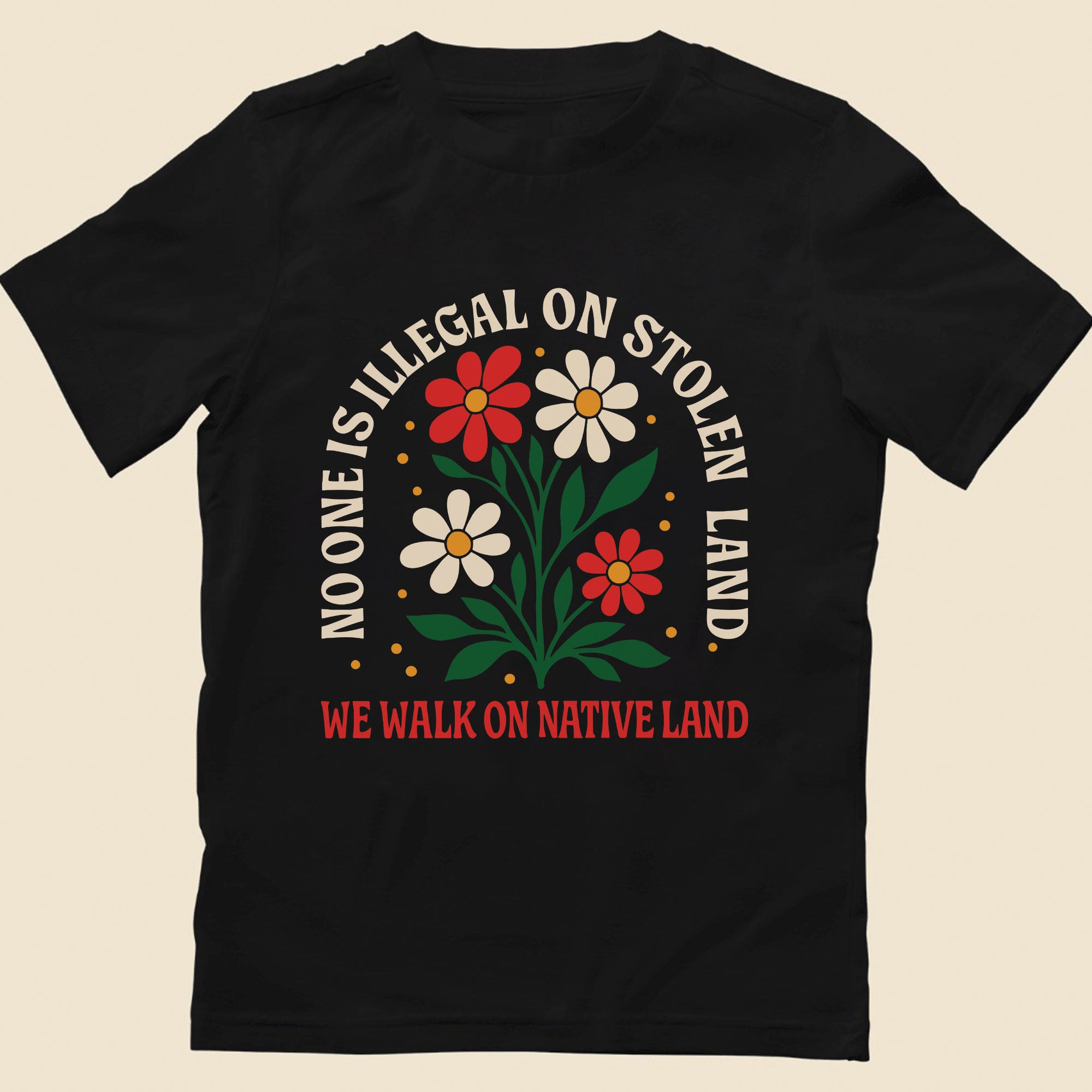 No One Is Illegal on Stolen Land We Walk on Native Land Unisex T-shirt/V-neck T-shirt/Hoodie/Sweatshirt N324