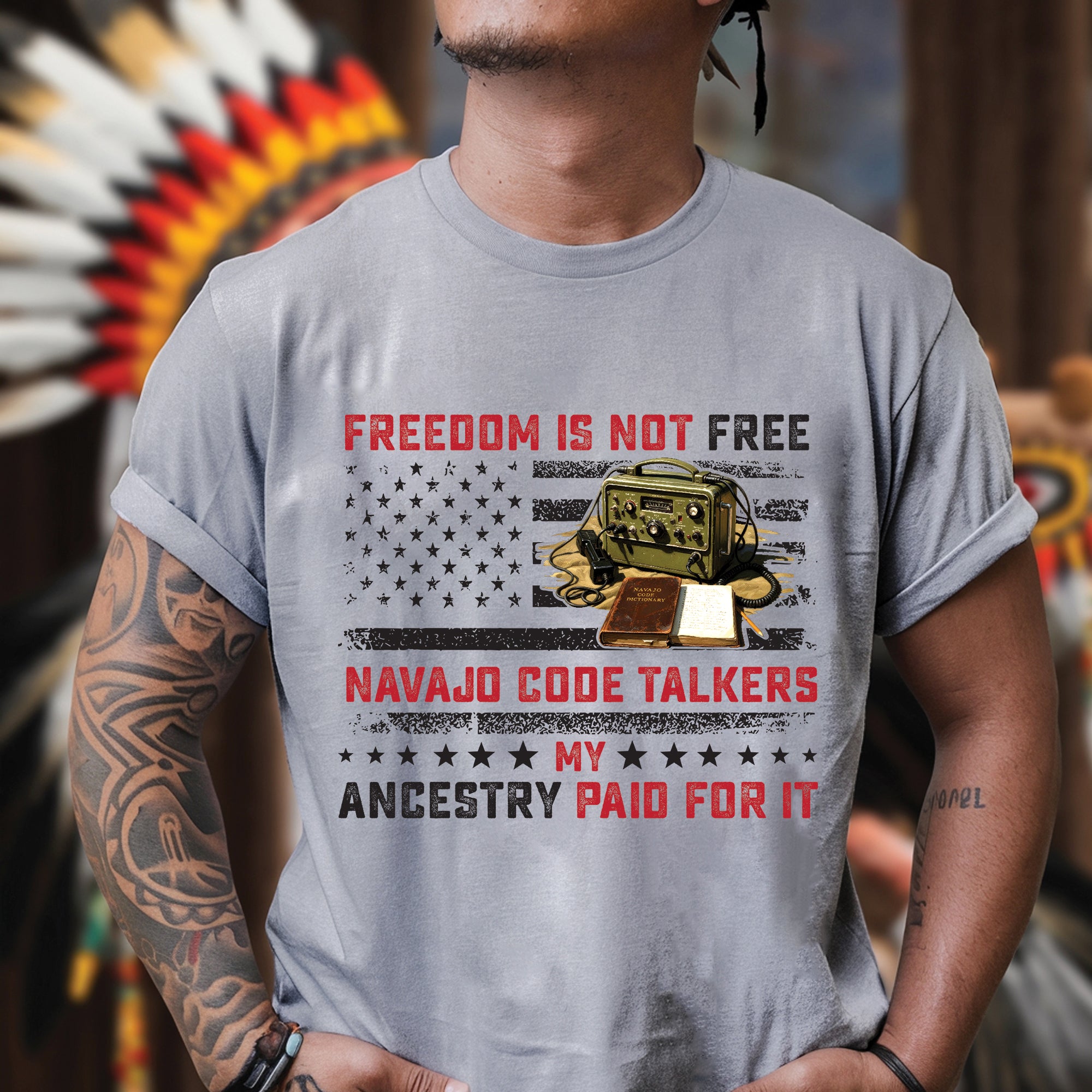 Navajo Code Talkers Heritage Freedom Is Not Free, My Ancestry Paid for It Unisex T-Shirt/T-Shirt V-Neck/Hoodie/Sweatshirt