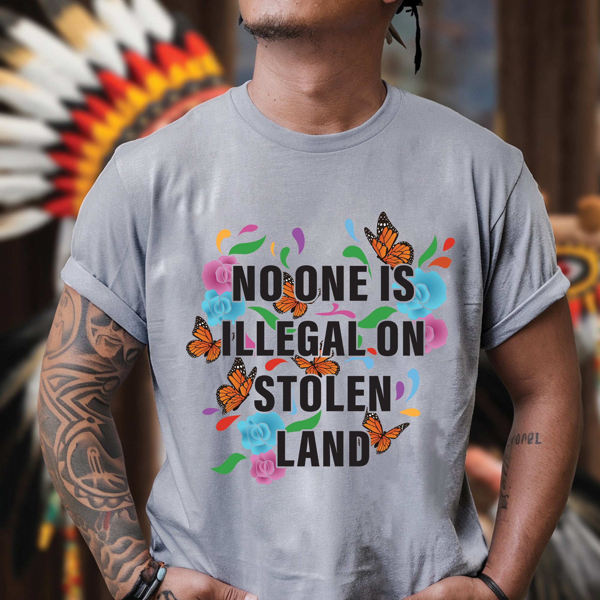 No One Is Illegal On Stolen Land Colorful Butterfly and Floral Design Unisex T-shirt/V-neck T-shirt/Hoodie/Sweatshirt