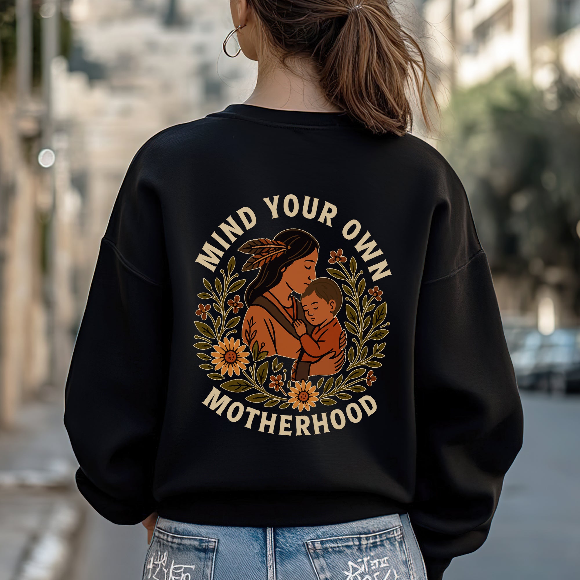 Mind Your Own Motherhood - Two Side Unisex Style 6 T-Shirt/T-Shirt V-Neck/Hoodie/Sweatshirt