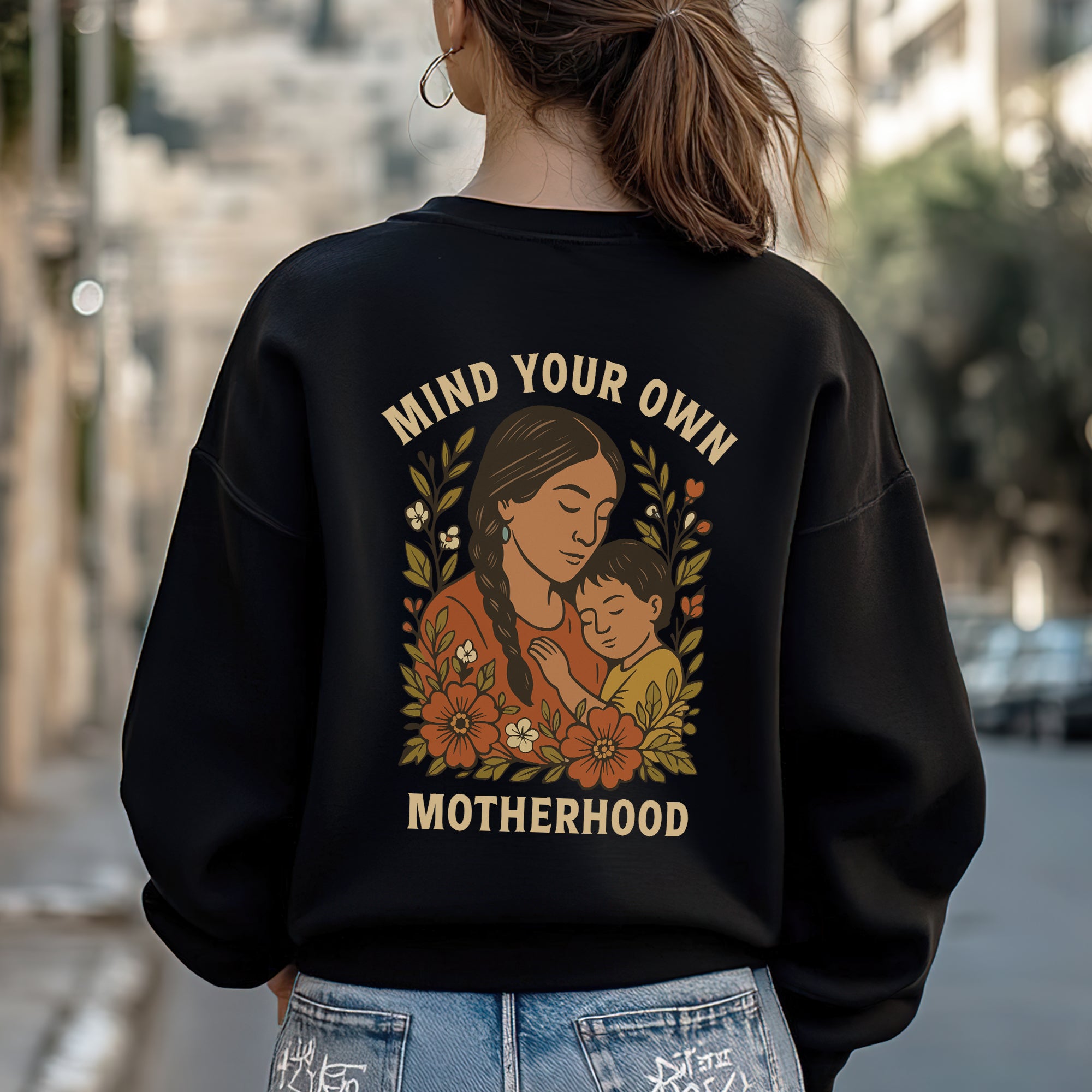 Mind Your Own Motherhood - Two Side Unisex Style 3 T-Shirt/T-Shirt V-Neck/Hoodie/Sweatshirt
