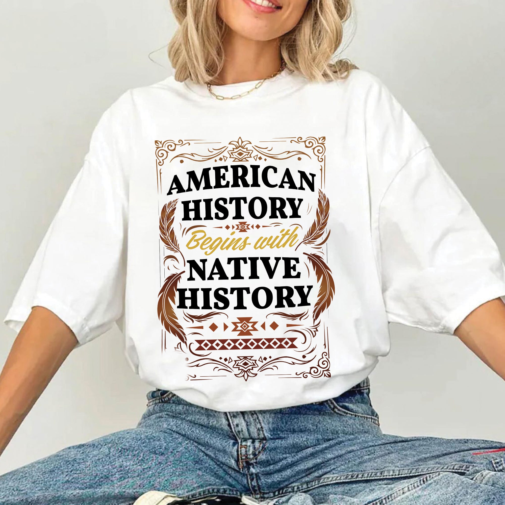 American History Begins with Native History Unisex T-Shirt/T-Shirt V-Neck/Hoodie/Sweatshirt