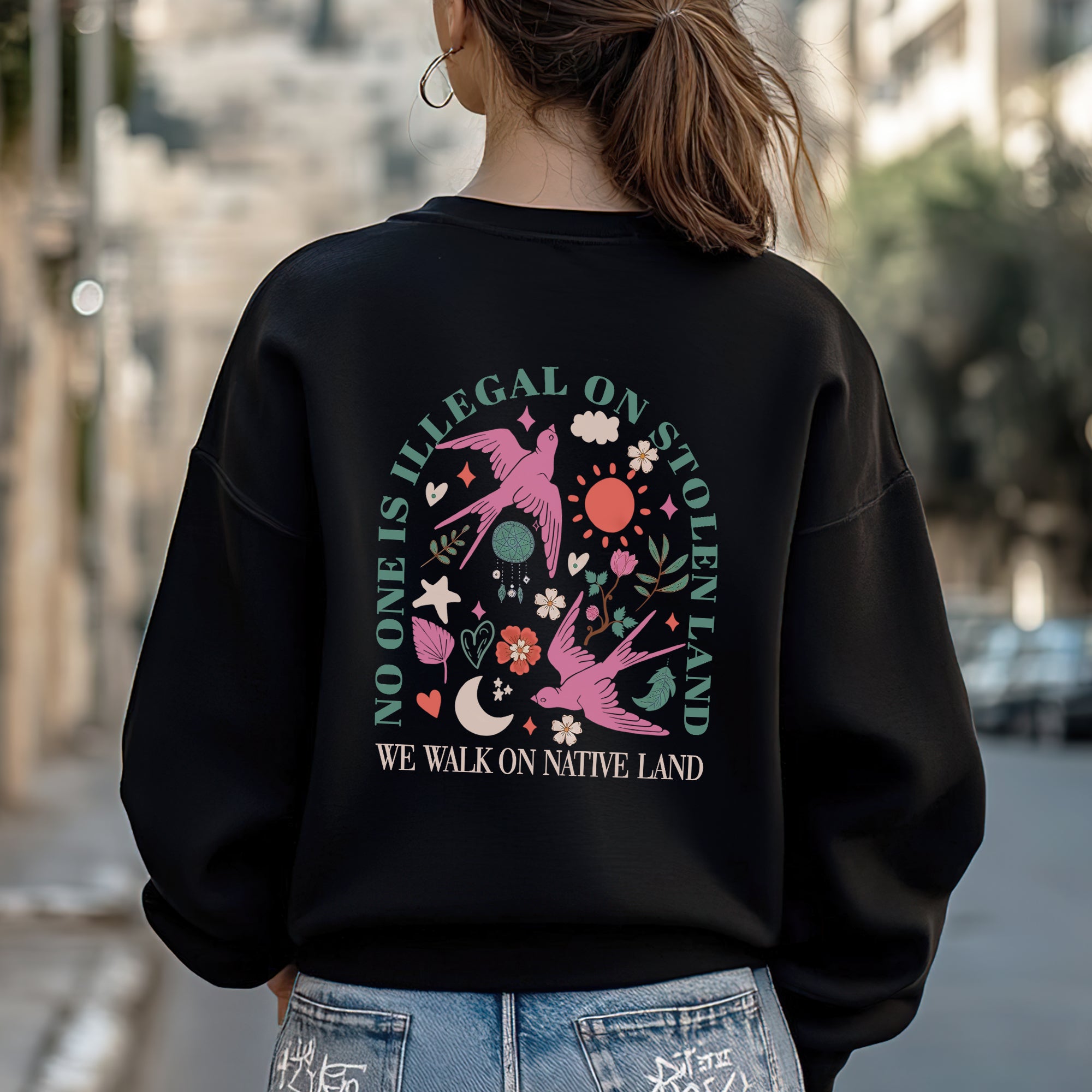 No One Is Illegal on Stolen Land We Walk on Native Land Unisex T-shirt/V-neck T-shirt/Hoodie/Sweatshirt Two Sides N316