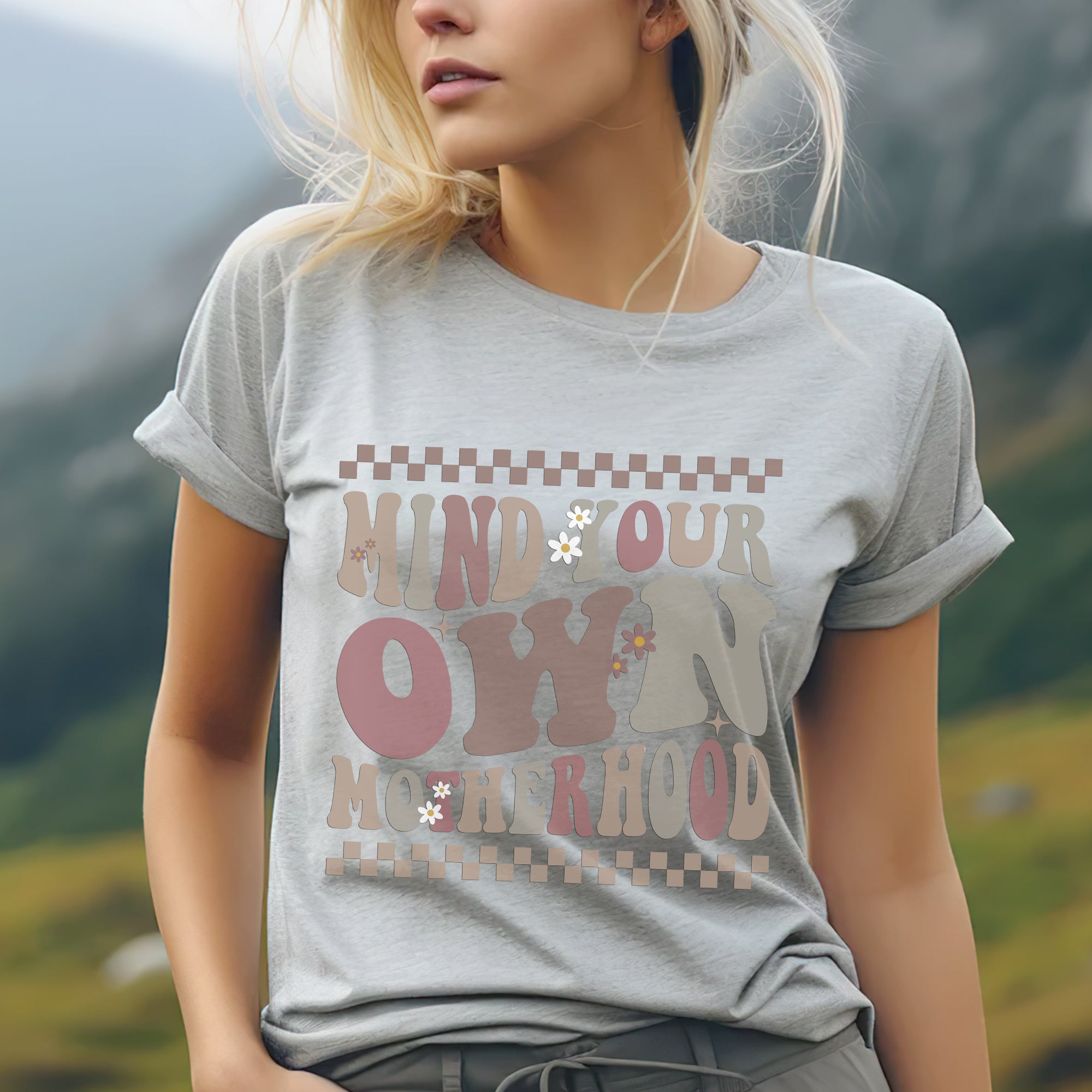 Mind Your Own Motherhood - One Side Unisex T-Shirt/T-Shirt V-Neck/Hoodie/Sweatshirt