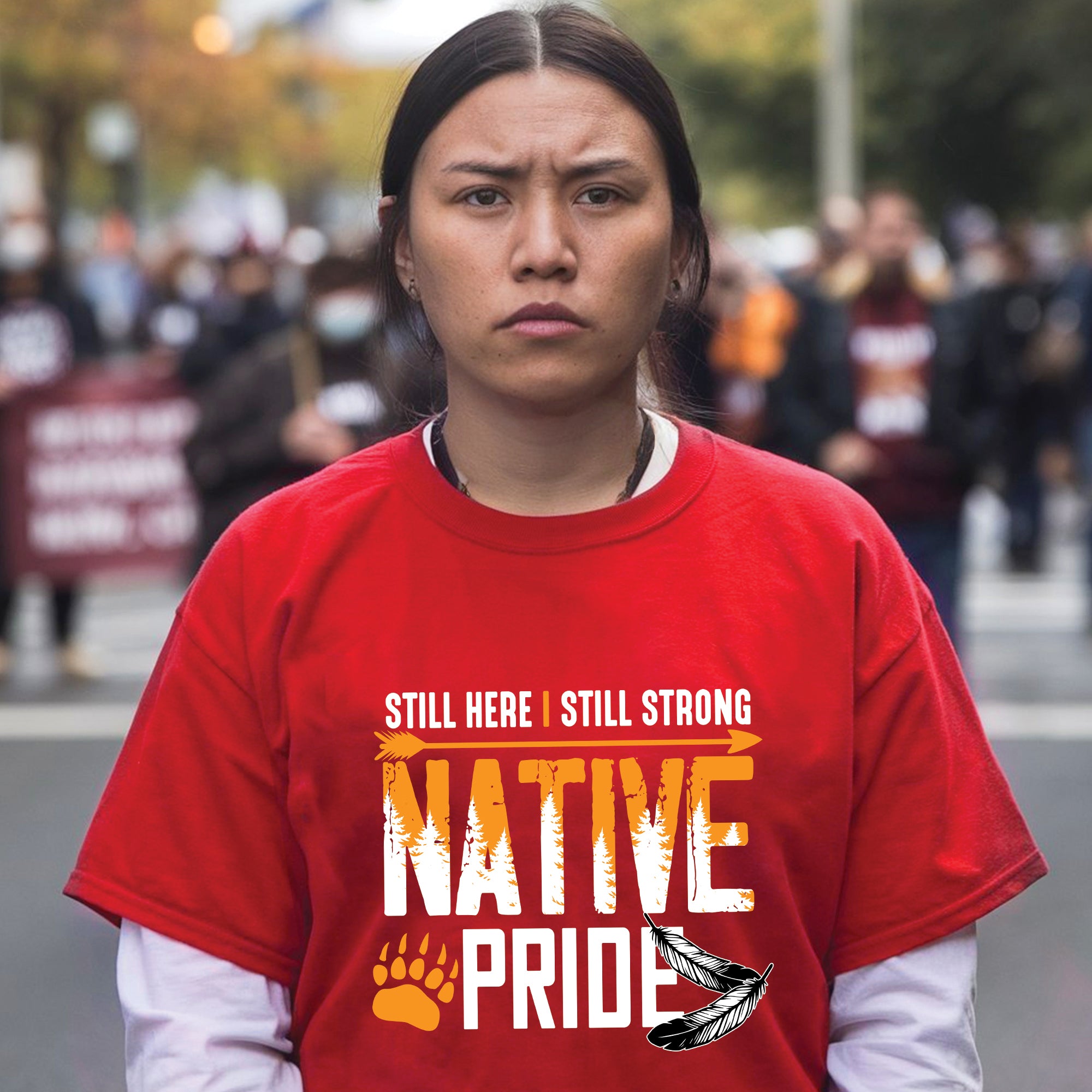 Still Here I Still Strong Native Pride Unisex T-Shirt/T-Shirt V-Neck/Hoodie/Sweatshirt