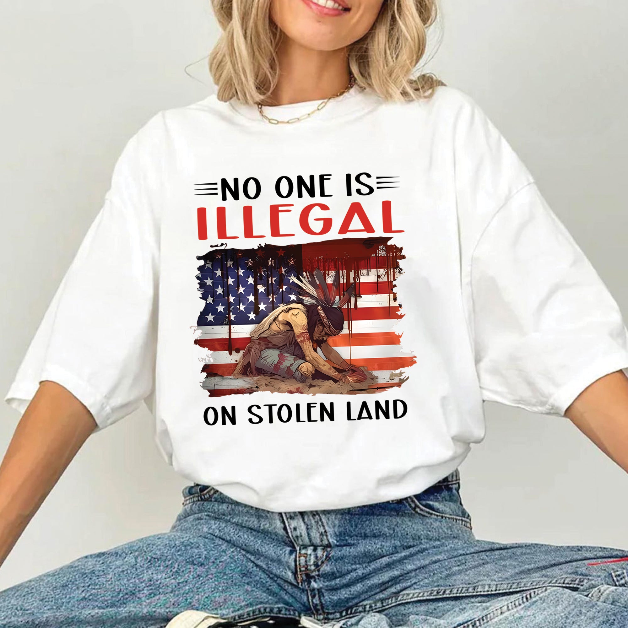 No One Is Illegal On Stolen Land - Unisex T-Shirt/T-Shirt V-Neck/Hoodie/Sweatshirt N41