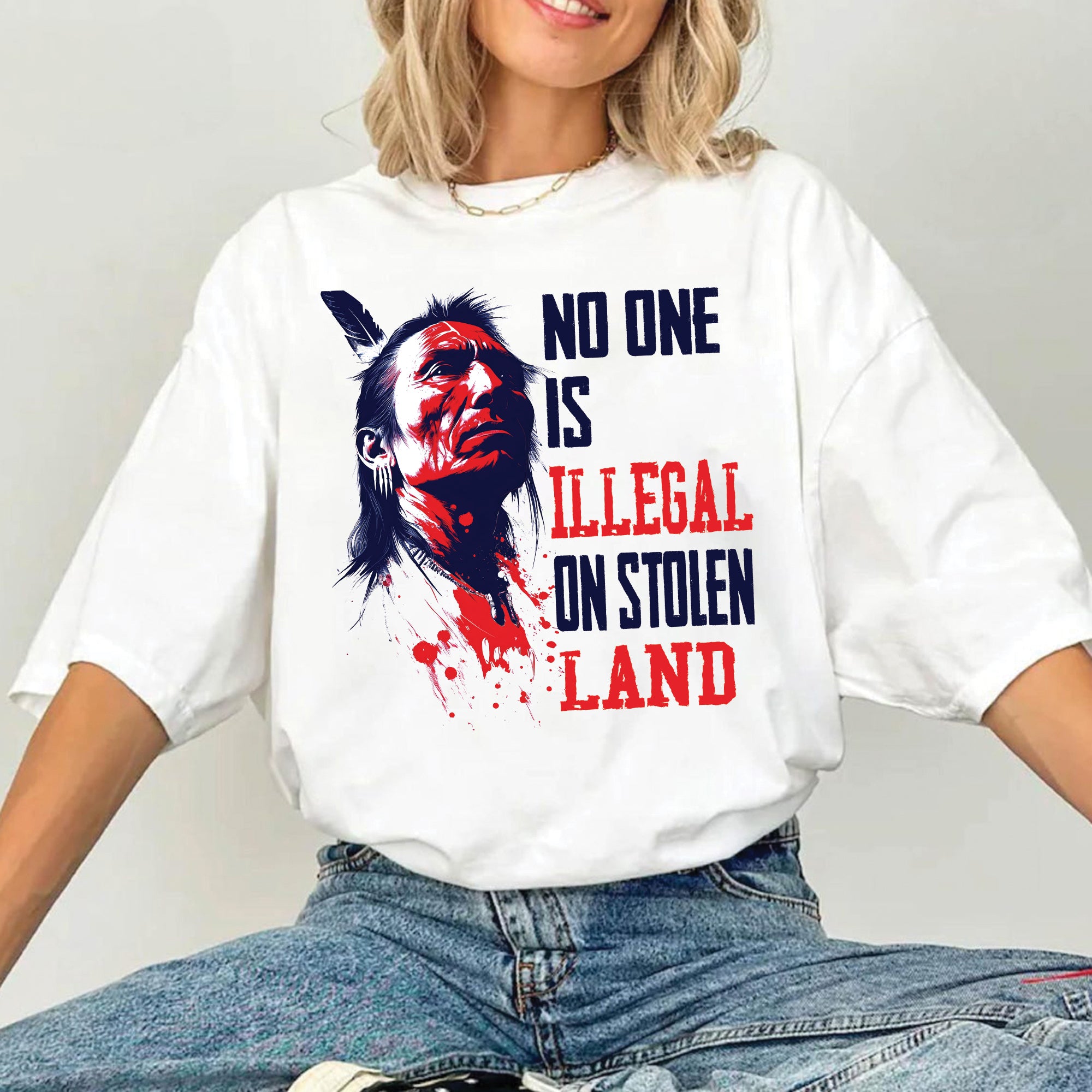 No One Is Illegal On Stolen Land Native American Warrior Unisex T-shirt/V-neck T-shirt/Hoodie/Sweatshirt