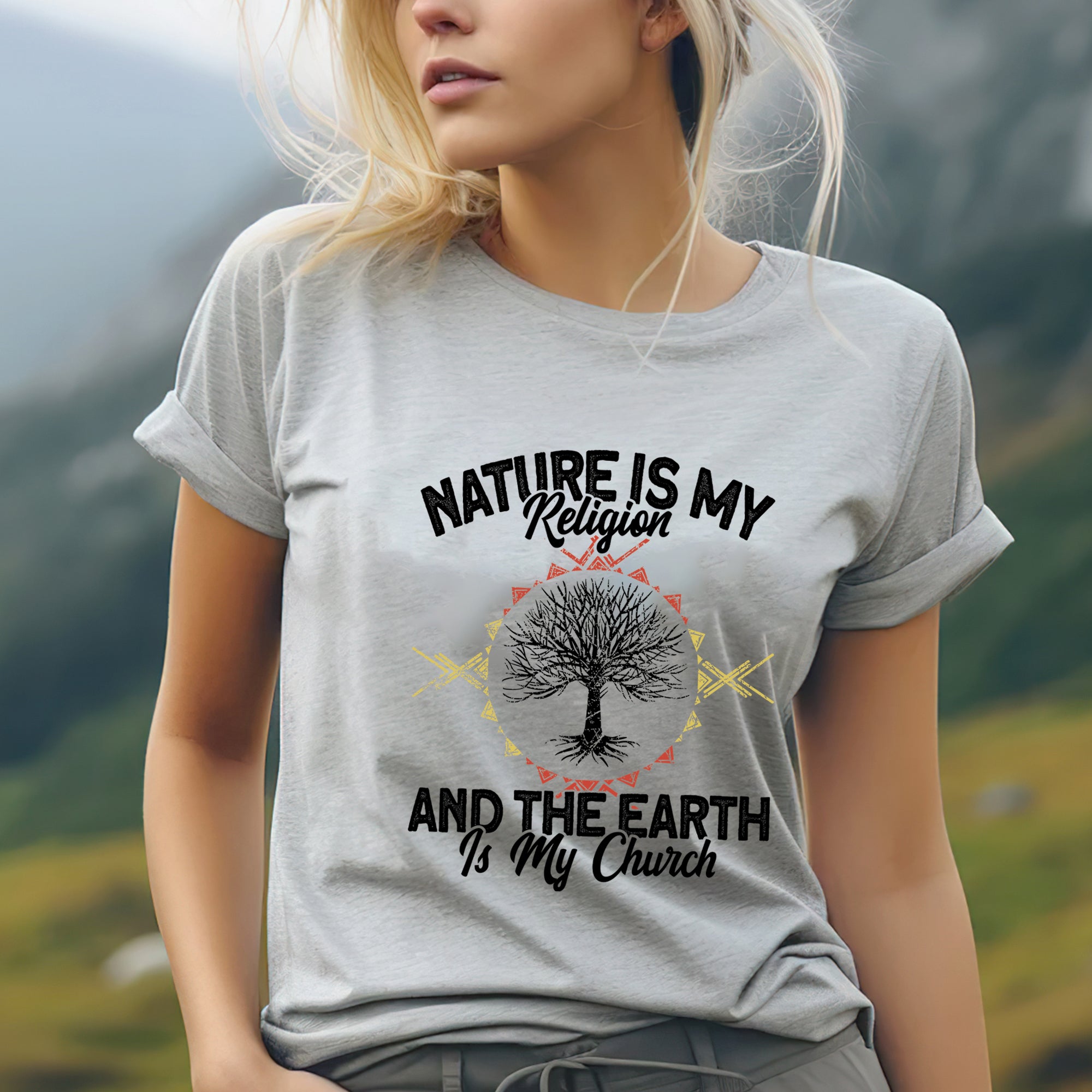 Nature Is My Religion And The Earth Is My Church Unisex T-Shirt/T-Shirt V-Neck/Hoodie/Sweatshirt - N33