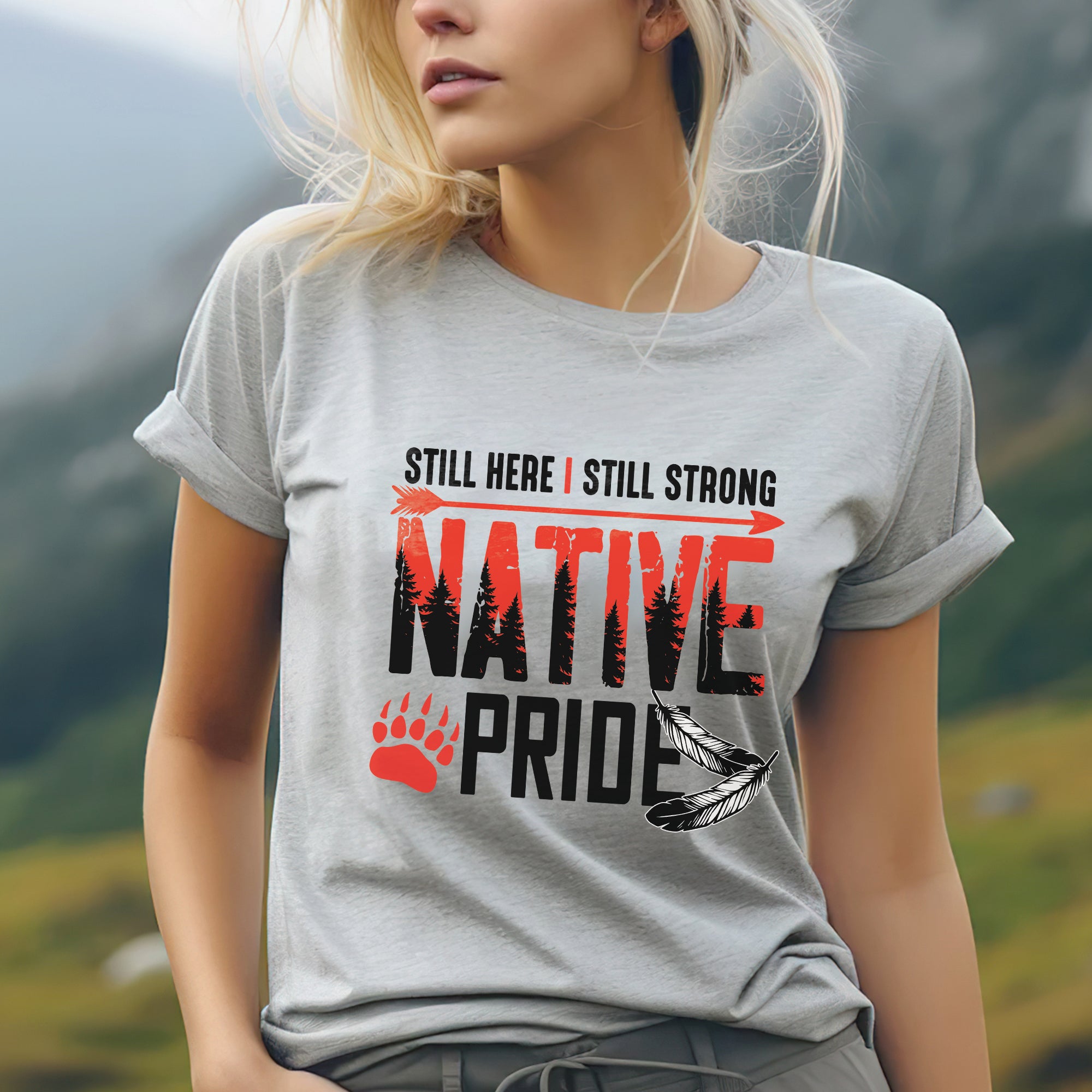 Still Here I Still Strong Native Pride Unisex T-Shirt/T-Shirt V-Neck/Hoodie/Sweatshirt