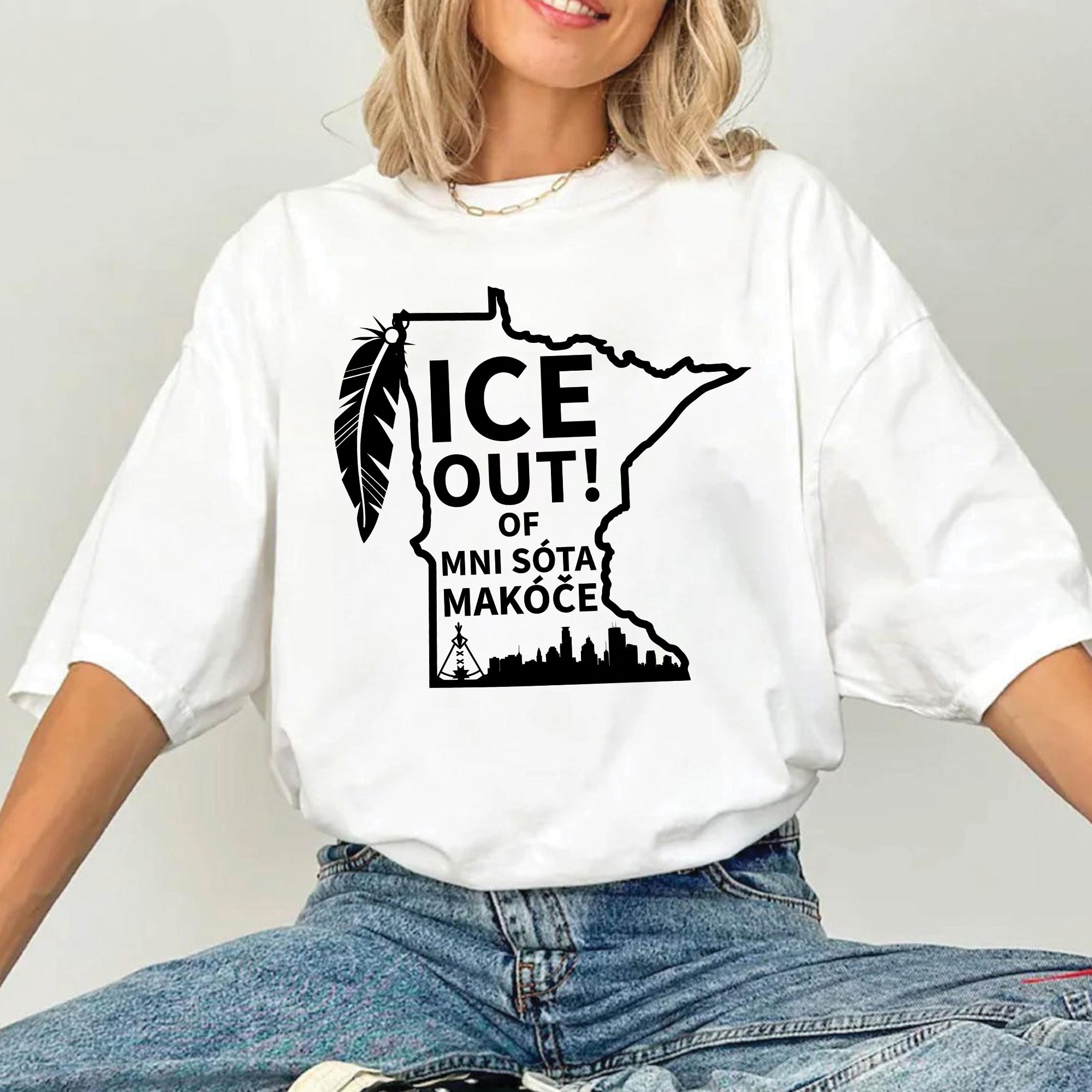 ICE Out of Minnesota Makóče Native Pride - No One Is Illegal On Stolen Land Unisex T-shirt/T-shirt V-Neck/Hoodie/Sweatshirt