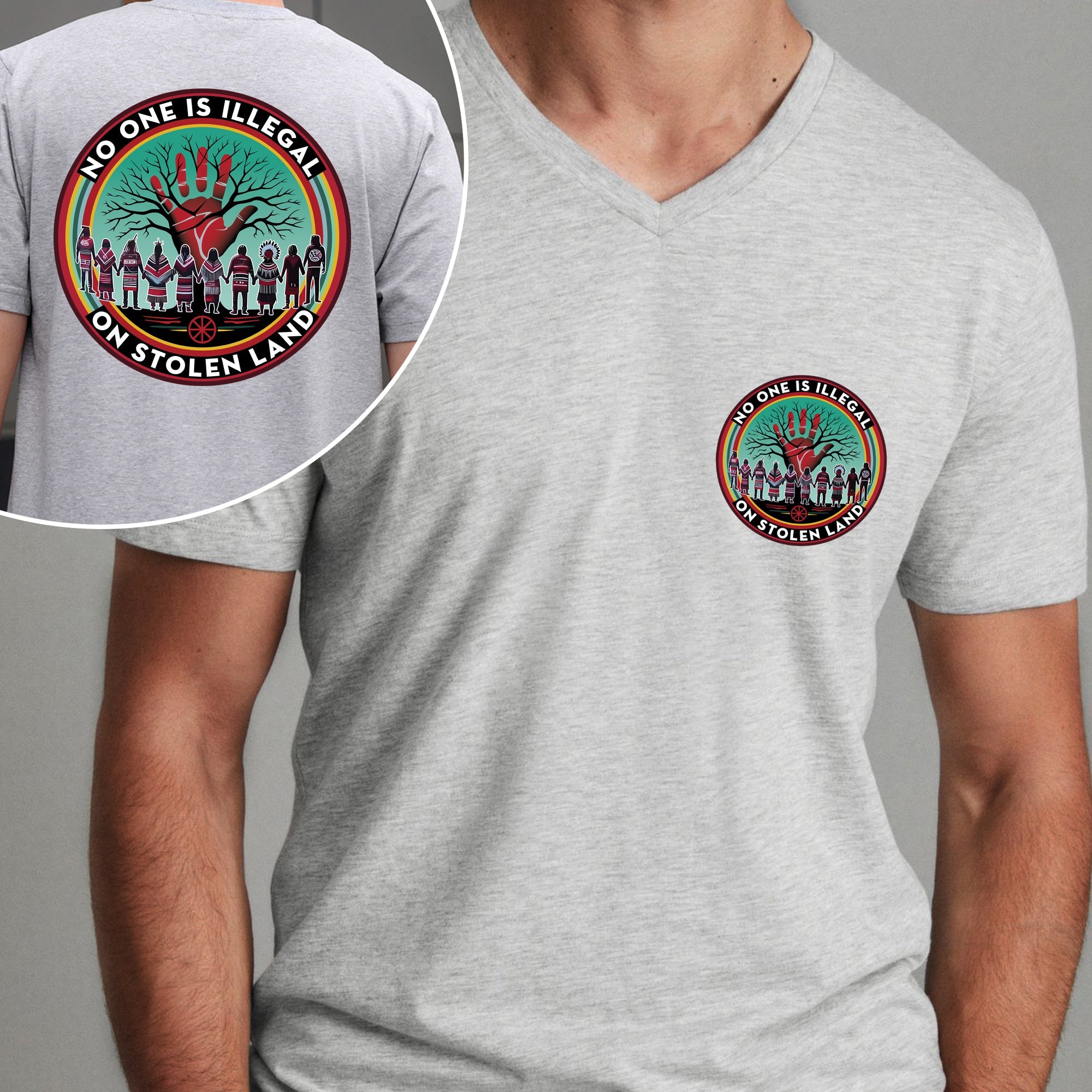 [Two Sides] No One Is Illegal On Stolen Land. We Walk On Native Land - Two Sides Unisex T-shirt/T-shirt V-Neck/Hoodie/Sweatshirt N27