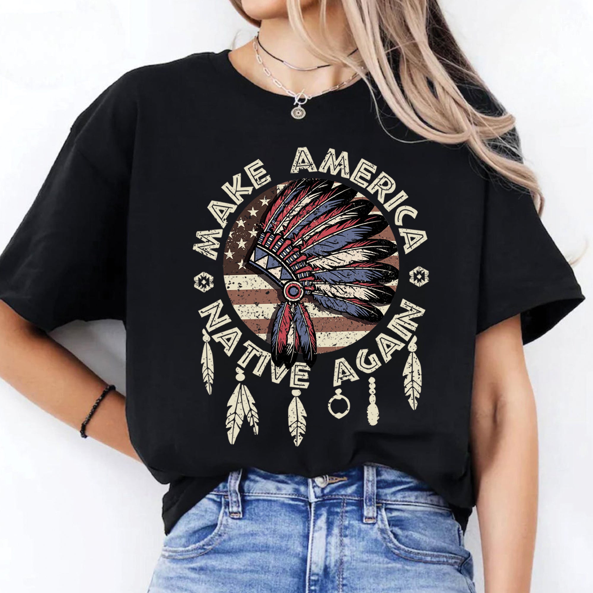 Make America Native Again Unisex T-Shirt/T-Shirt V-Neck/Hoodie/Sweatshirt