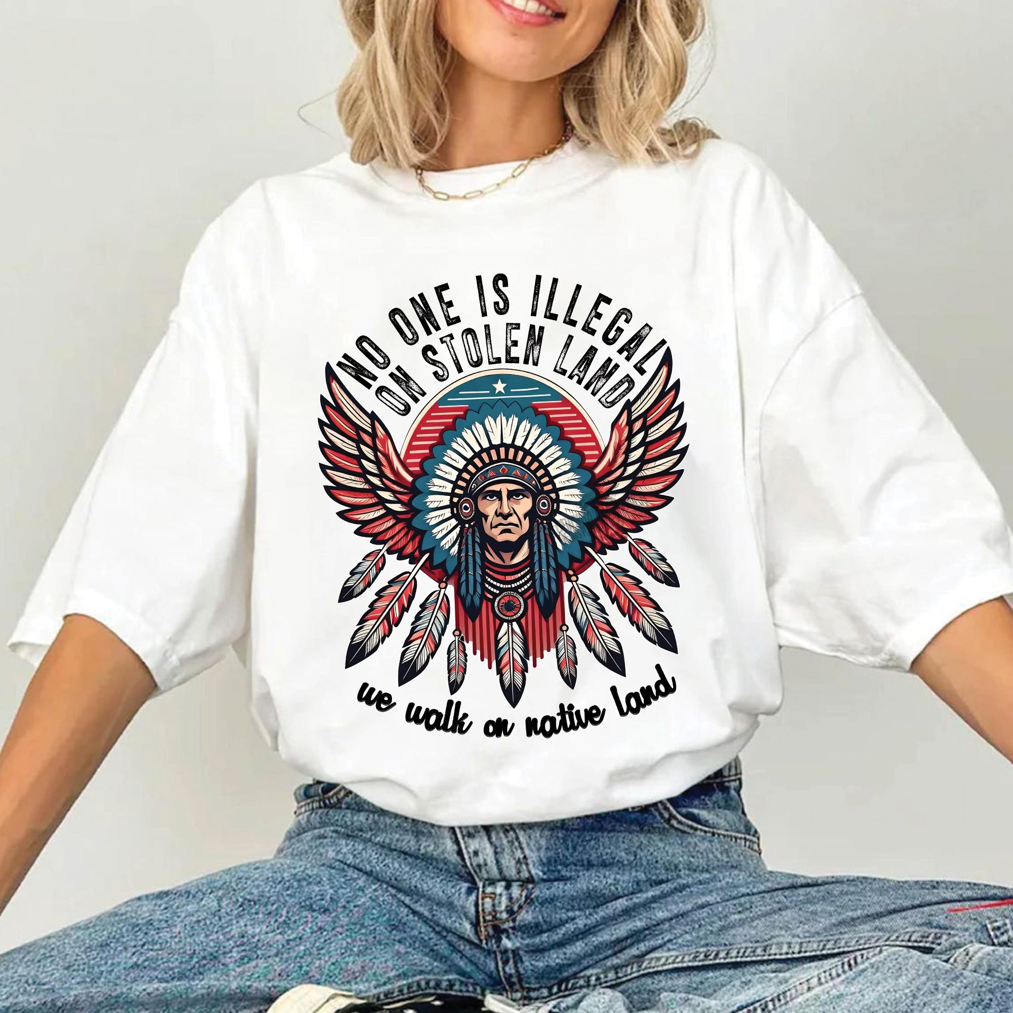 No One Is Illegal On Stolen Land - Unisex T-Shirt/T-Shirt V-Neck/Hoodie/Sweatshirt N51