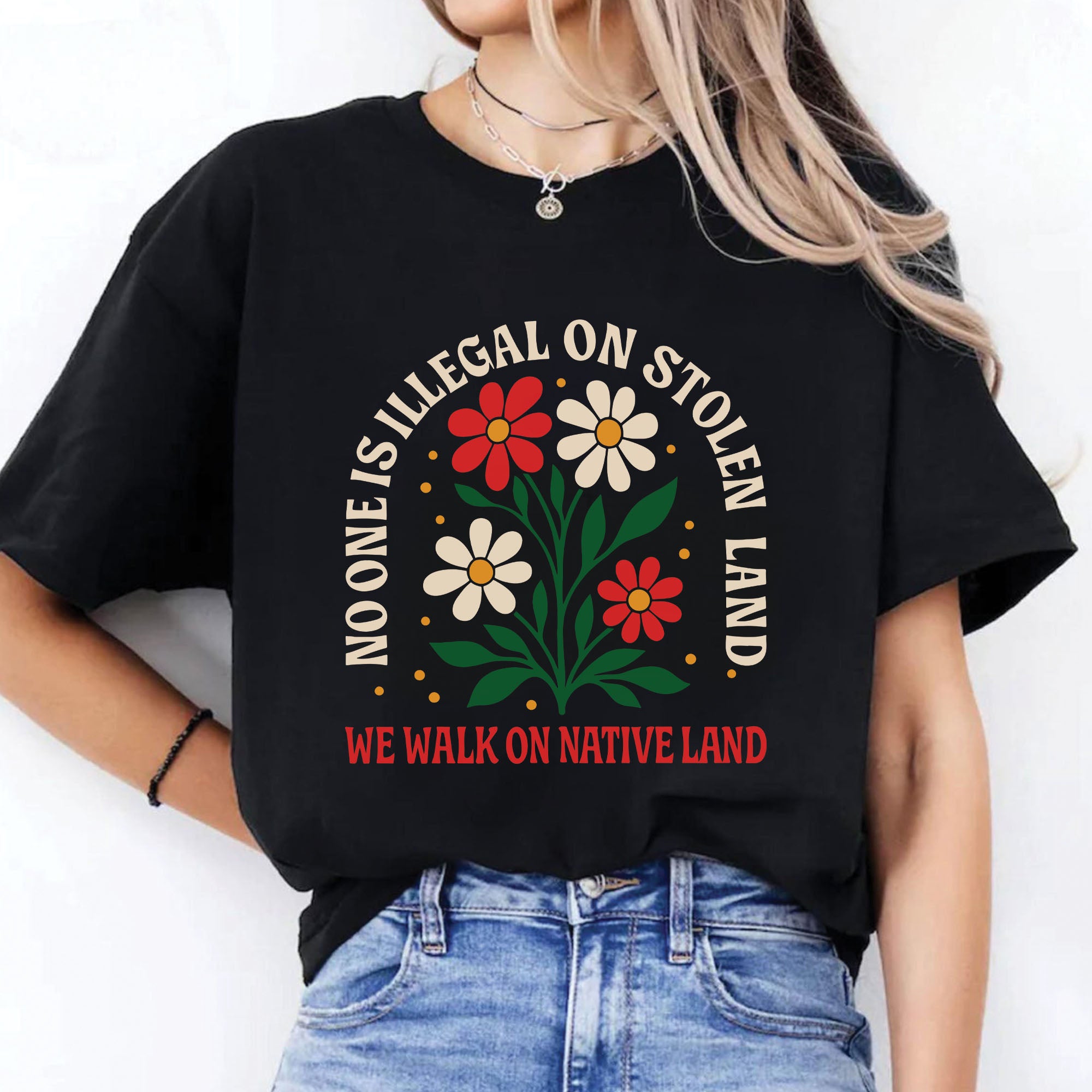 No One Is Illegal on Stolen Land We Walk on Native Land Unisex T-shirt/V-neck T-shirt/Hoodie/Sweatshirt N324