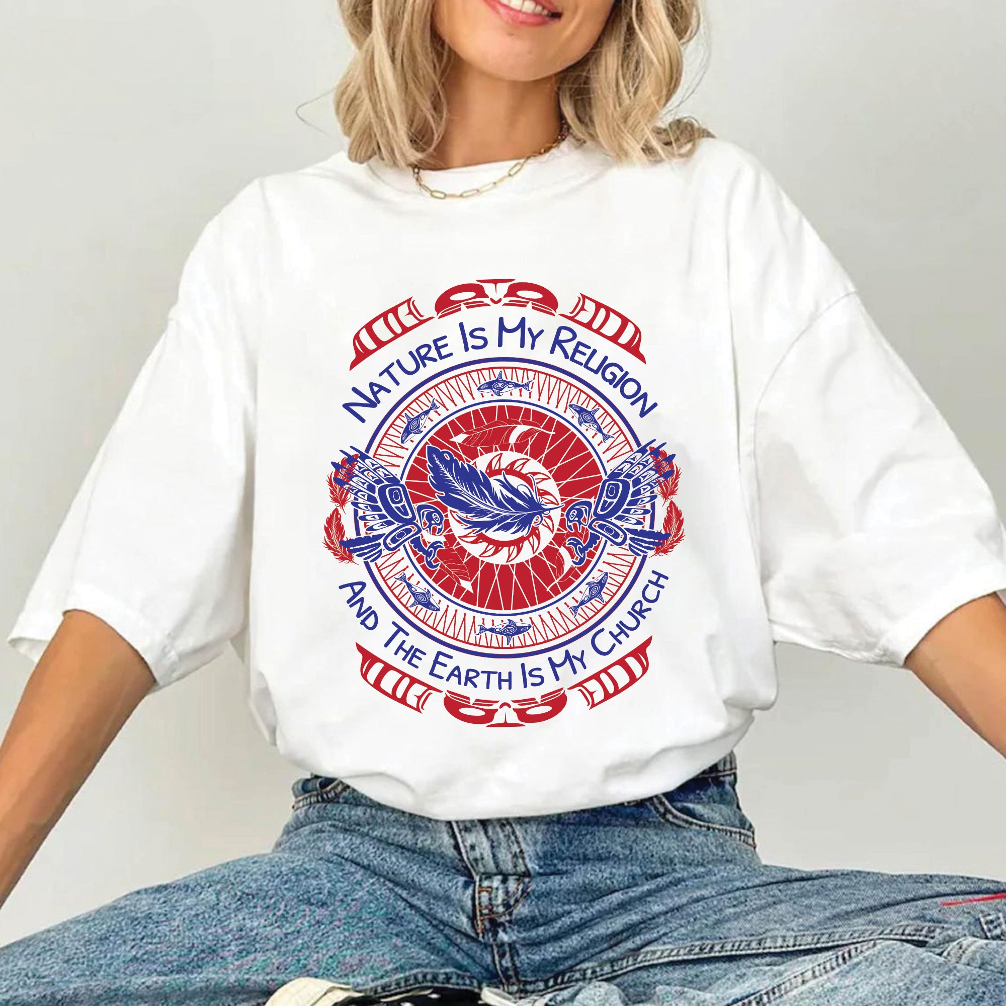 Nature Is My Religion And The Earth Is My Church Unisex T-Shirt/T-Shirt V-Neck/Hoodie/Sweatshirt - N65