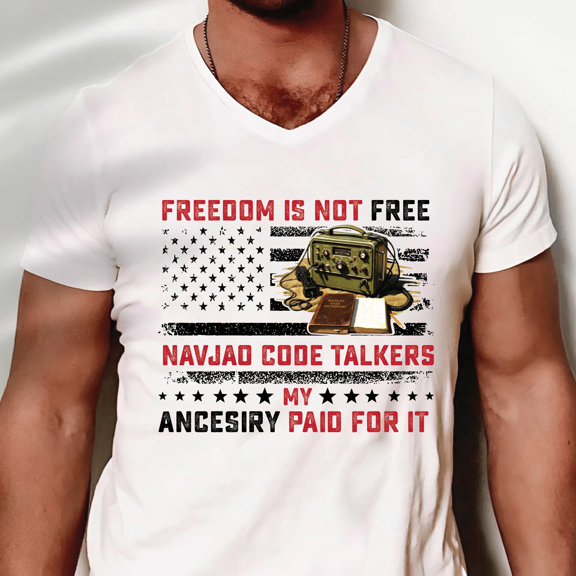 Navajo Code Talkers Heritage Freedom Is Not Free, My Ancestry Paid for It Unisex T-Shirt/T-Shirt V-Neck/Hoodie/Sweatshirt