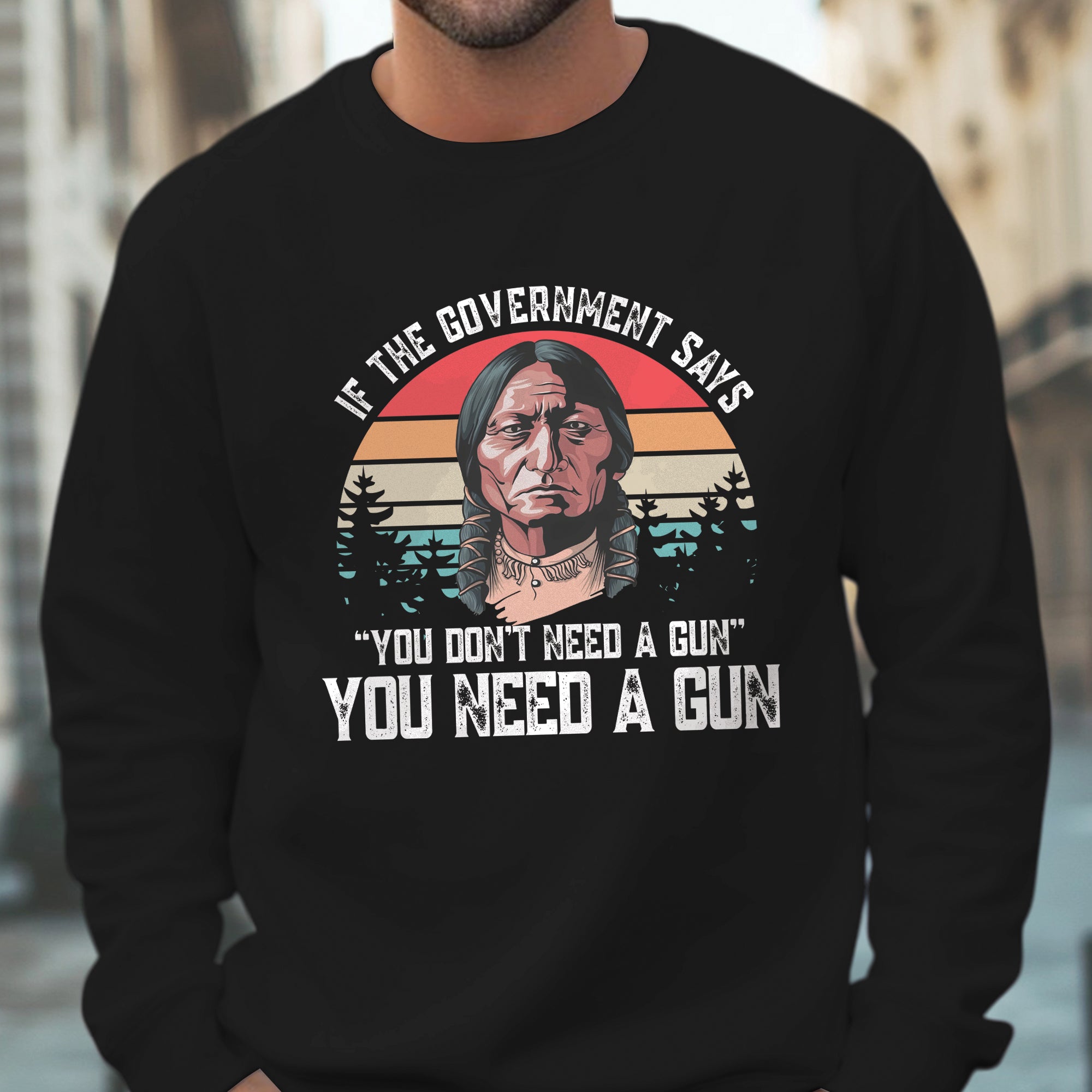You Need A Gun Unisex T-Shirt/T-Shirt V-Neck/Hoodie/Sweatshirt N31