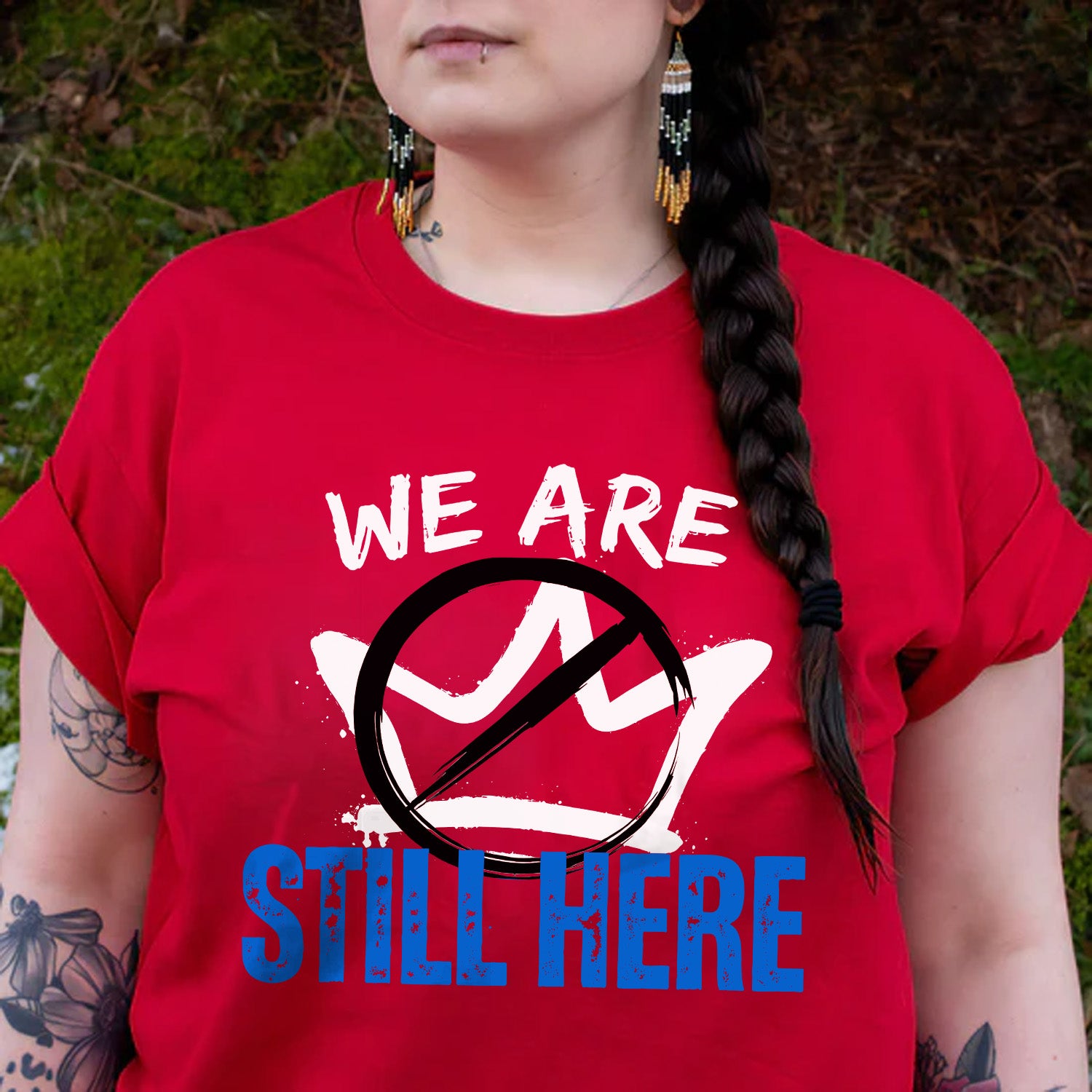 We Are Still Here - Native American Resistance Design Unisex T-shirt/T-shirt V-Neck/Hoodie/Sweatshirt