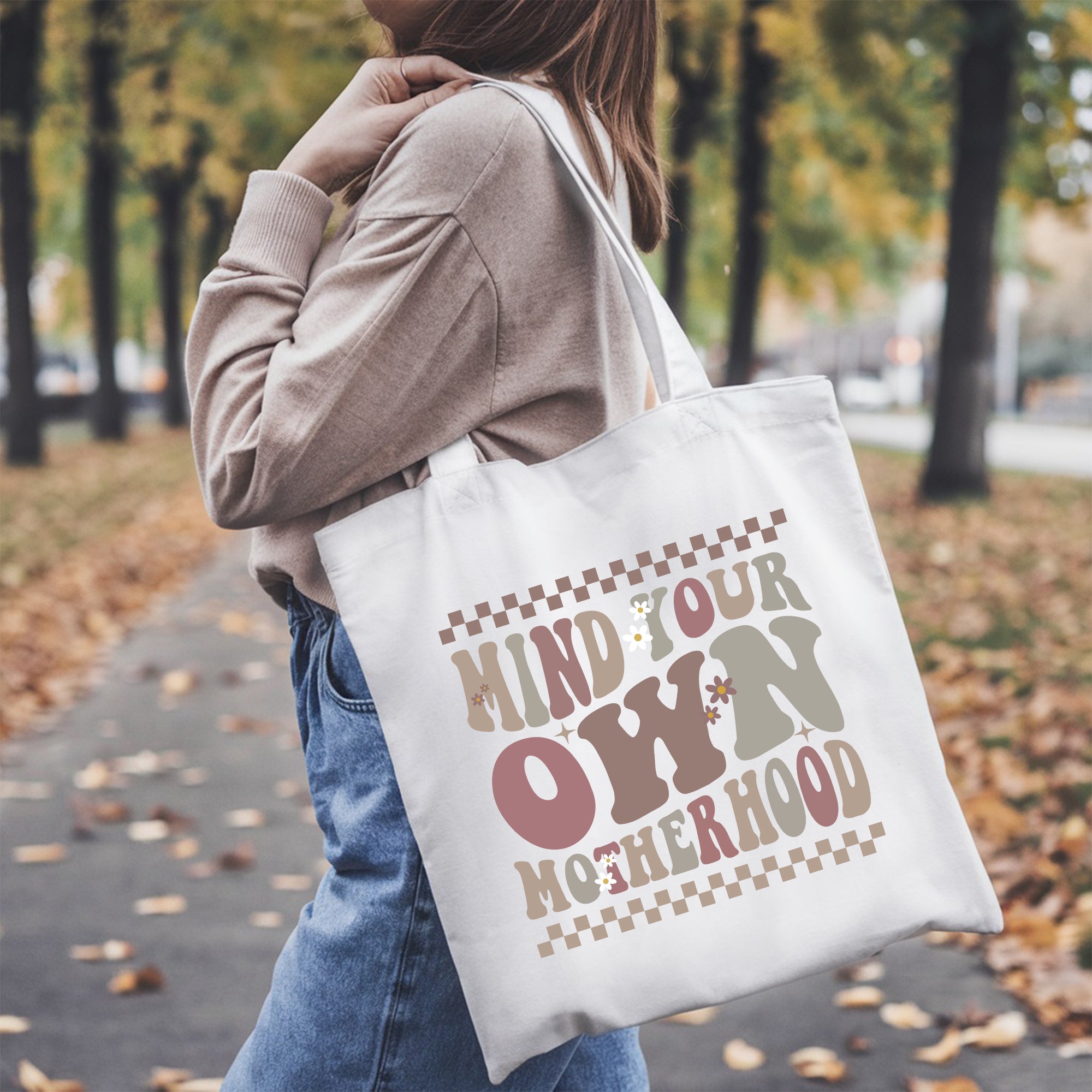 Mind Your Own Motherhood - Tote Bag