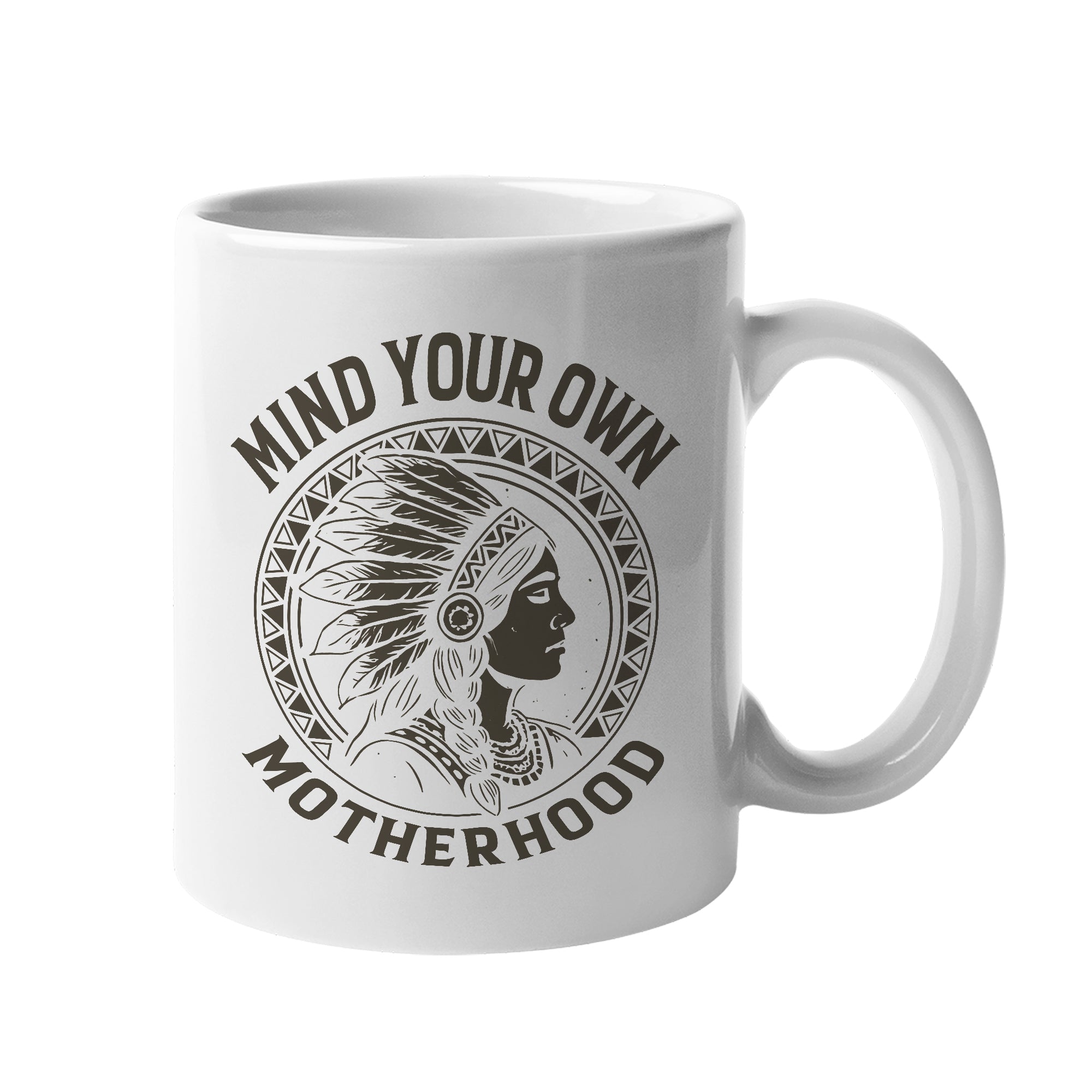 Mind Your Own Motherhood Mug Style 5