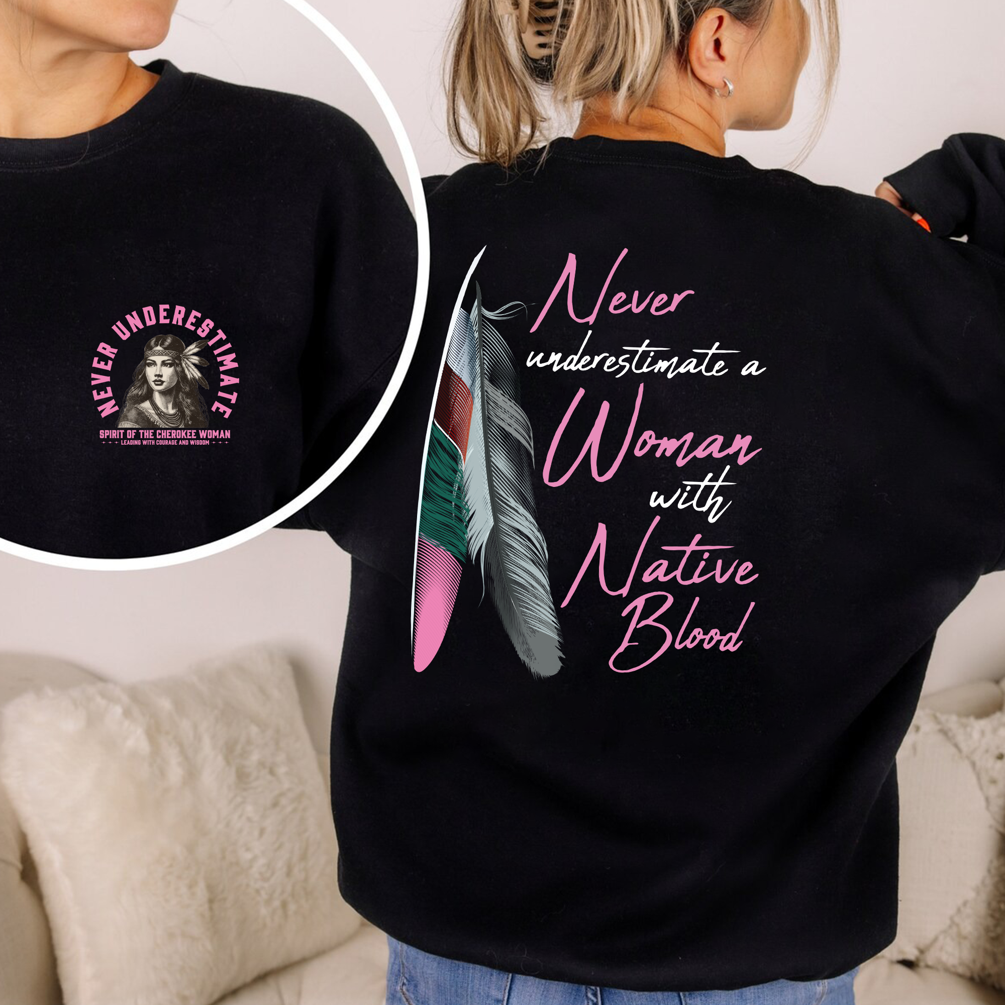 Never Underestimate A Woman With Native Blood Unisex T-Shirt/T-Shirt V-Neck/Hoodie/Sweatshirt Two Sides