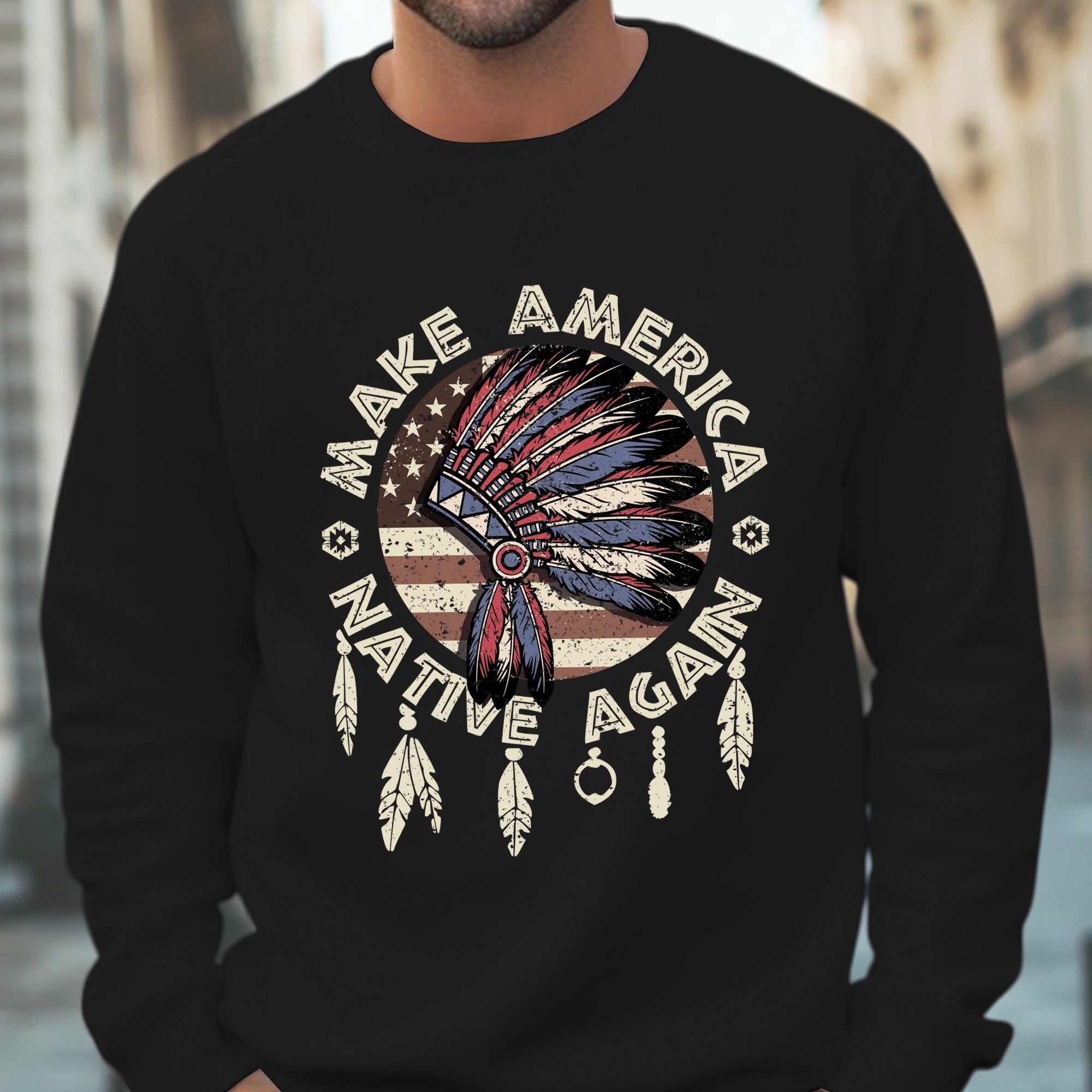 Make America Native Again Unisex T-Shirt/T-Shirt V-Neck/Hoodie/Sweatshirt