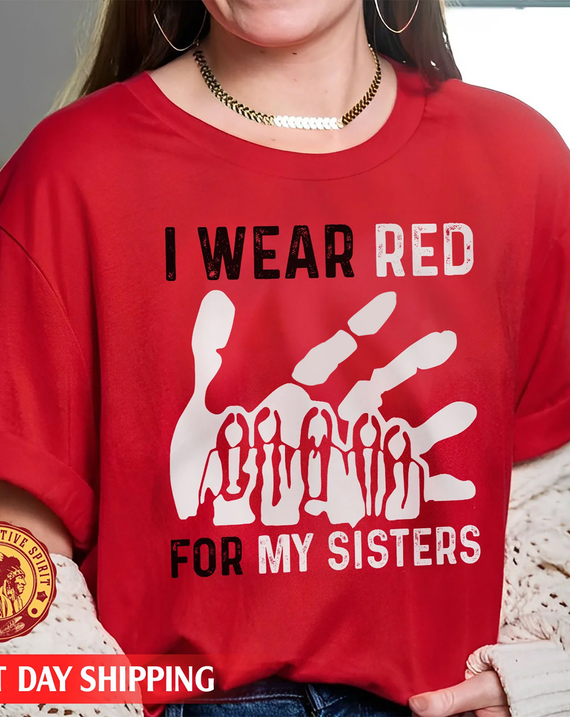 MMIW I Wear Red For My Sister Red Hand Unisex T-Shirt/Hoodie/Sweatshirt