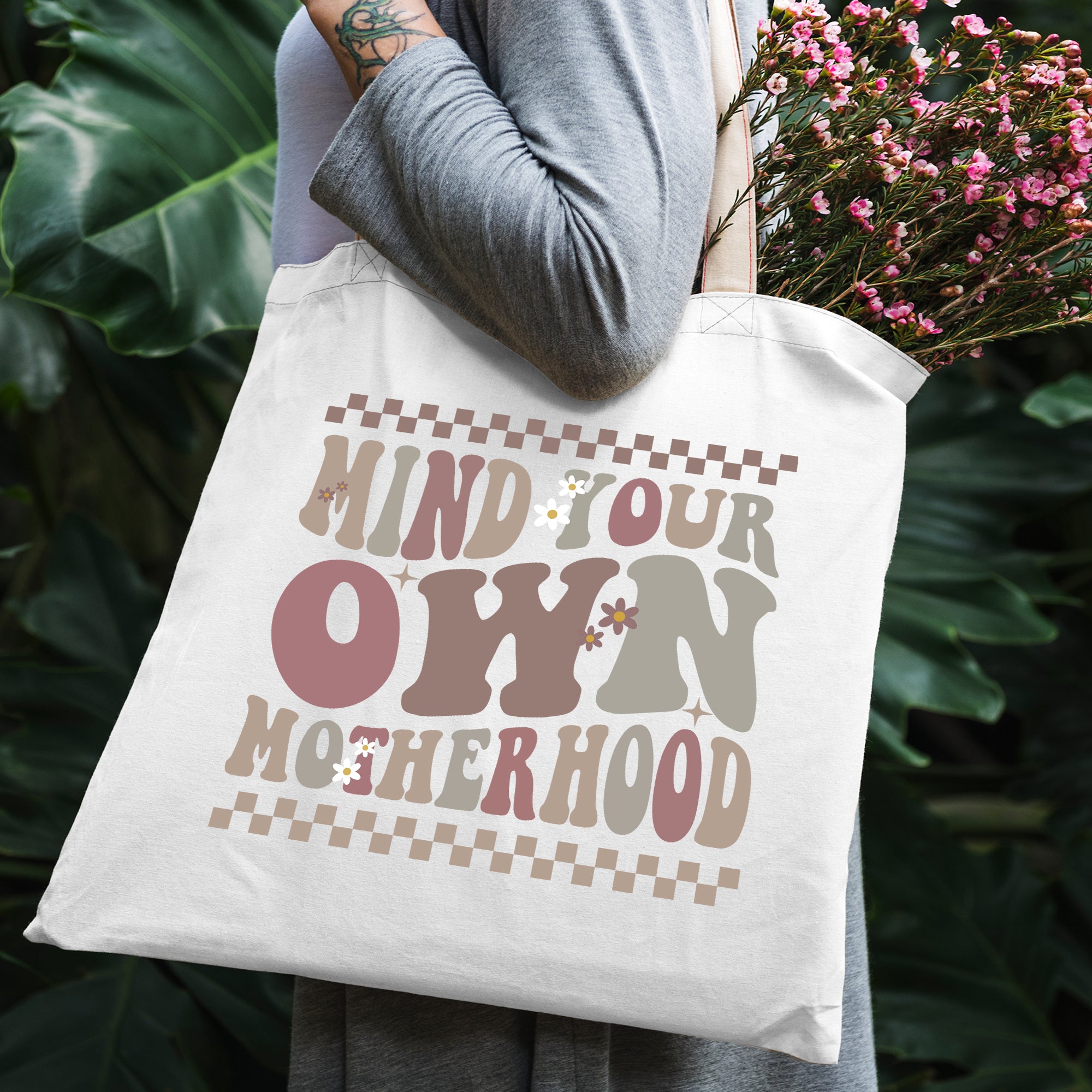 Mind Your Own Motherhood - Tote Bag