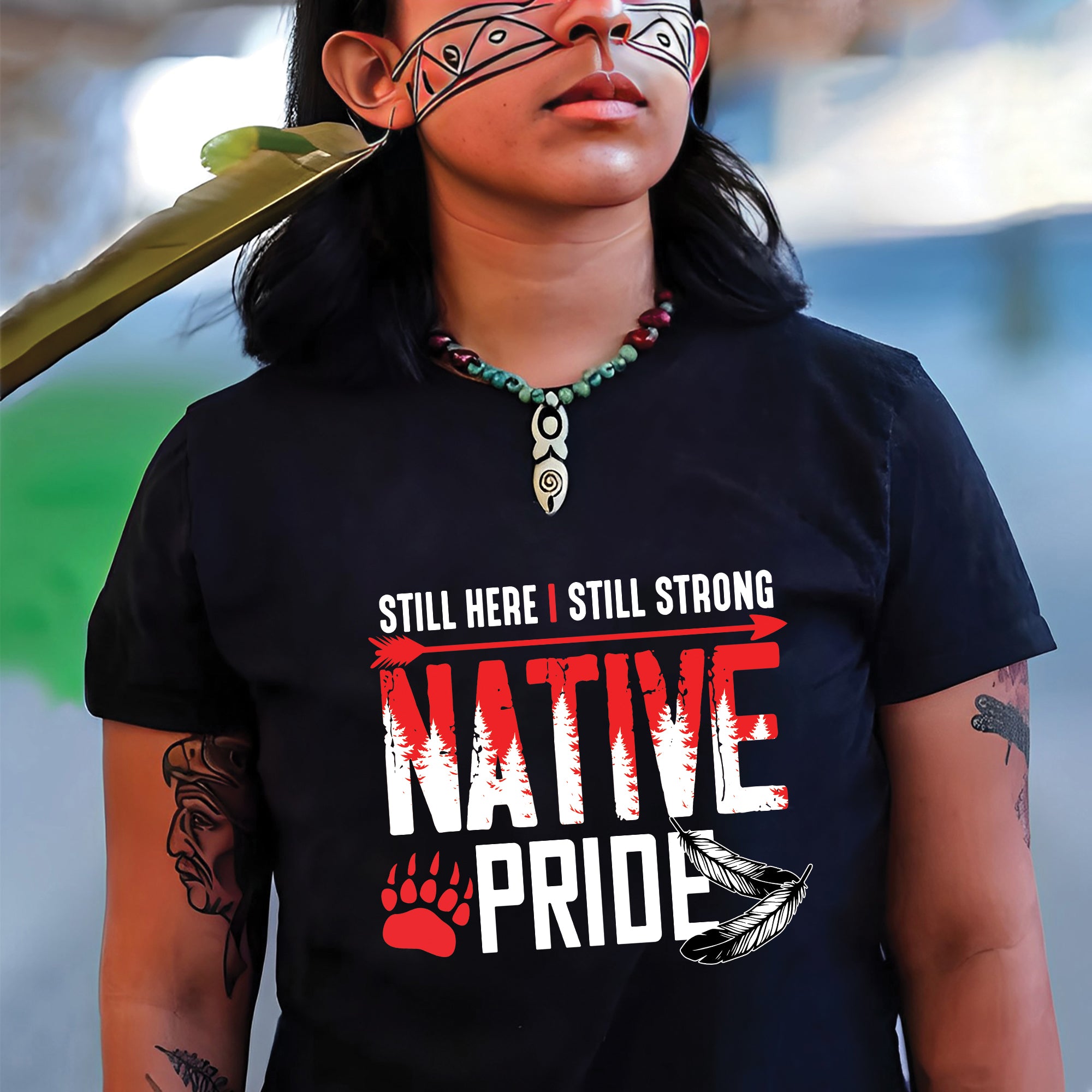 Still Here I Still Strong Native Pride Unisex T-Shirt/T-Shirt V-Neck/Hoodie/Sweatshirt