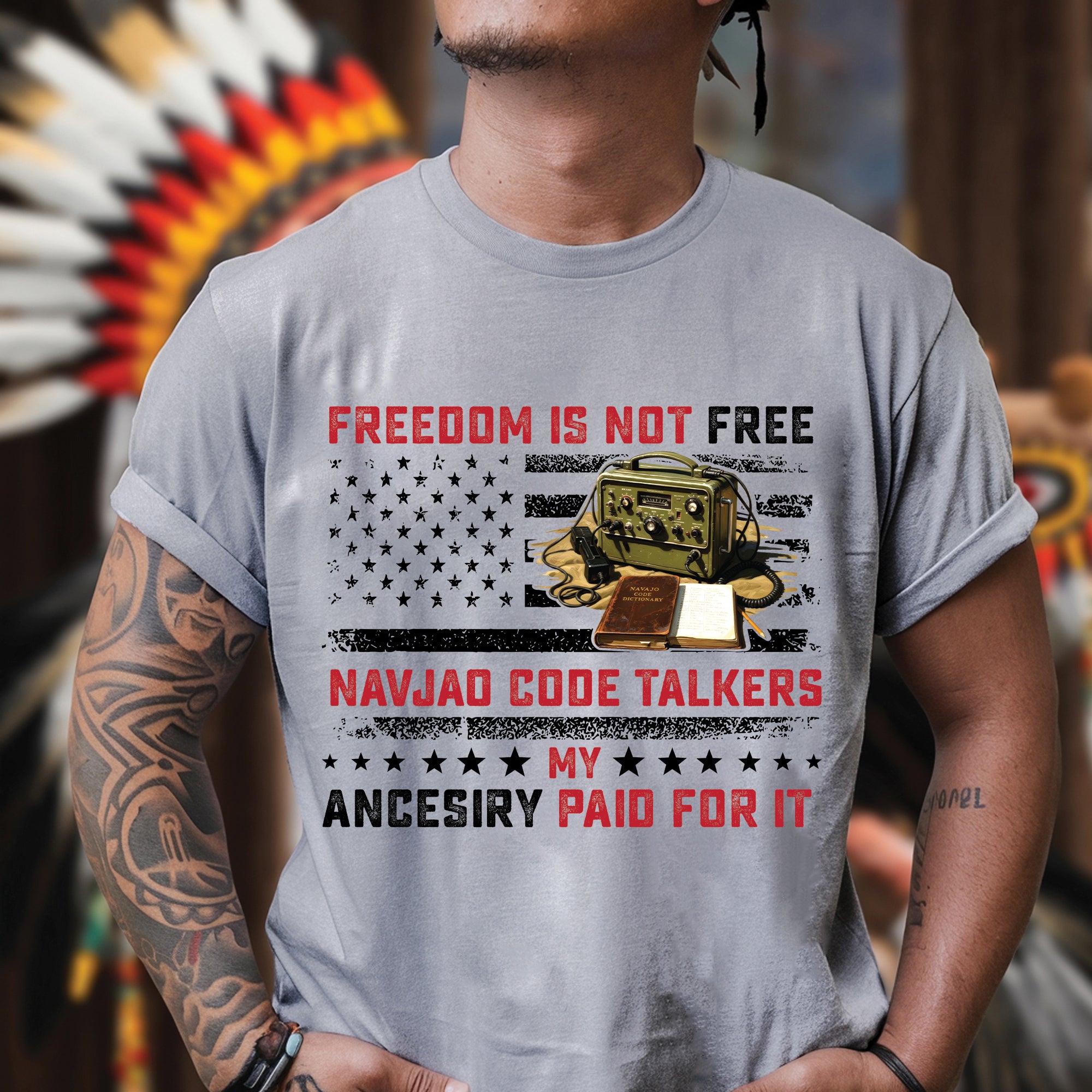 Navajo Code Talkers Heritage Freedom Is Not Free, My Ancestry Paid for It Unisex T-Shirt/T-Shirt V-Neck/Hoodie/Sweatshirt