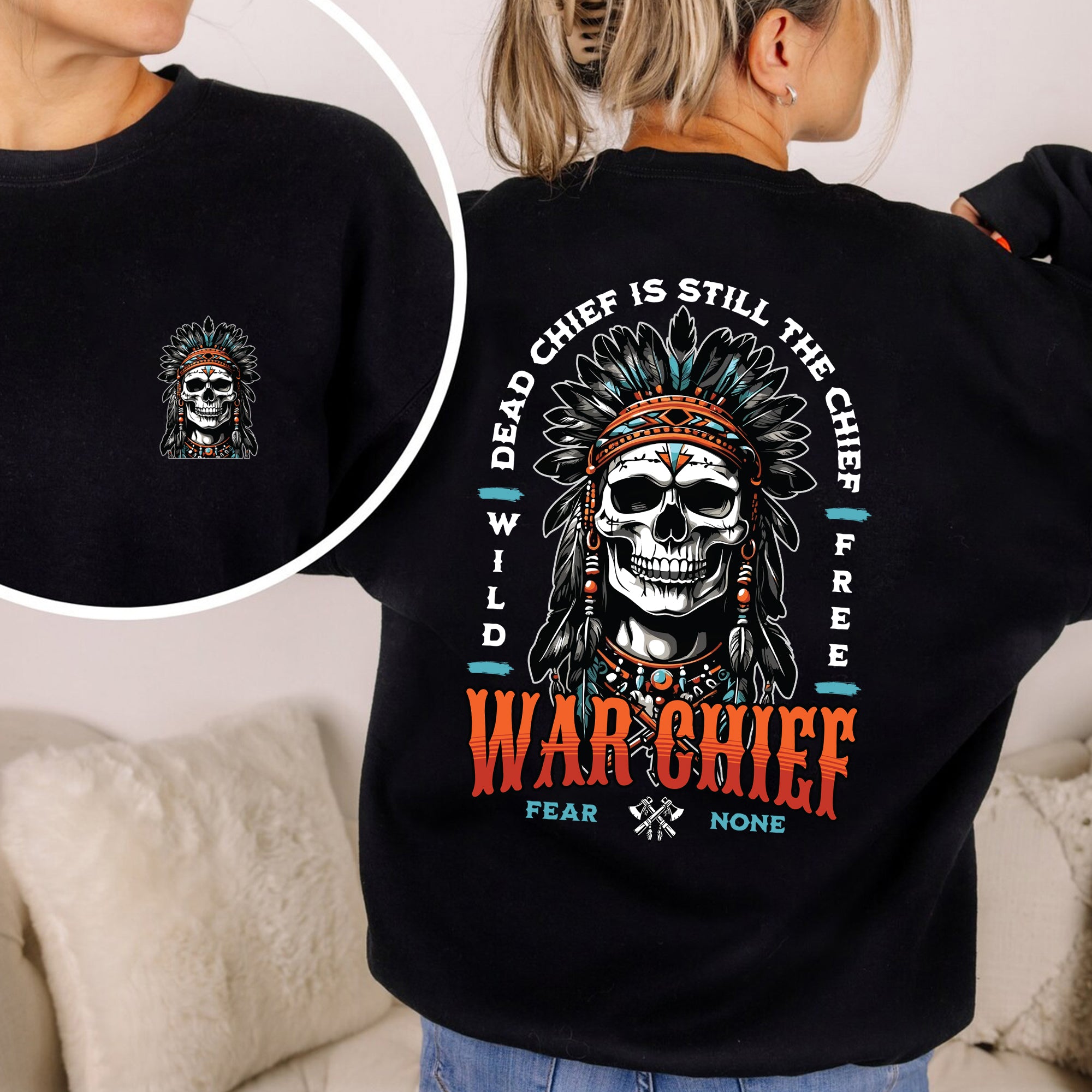 Native American Dead Chief Is Still The Chief Unisex T-Shirt/Hoodie/Sweatshirt Two Sides