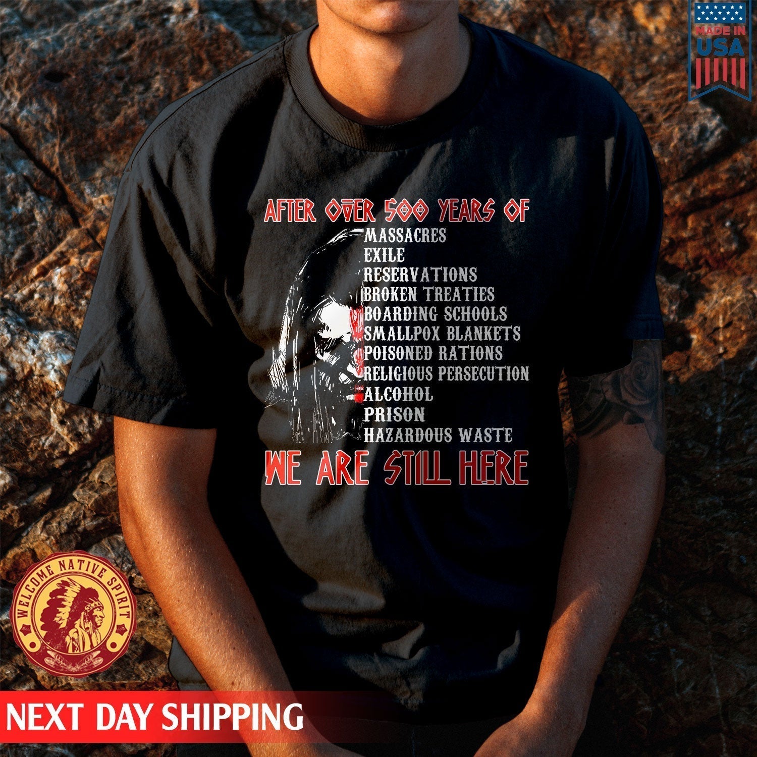 Native American After Over 500 Year We Are Still Here Unisex T-shirt/Hoodie/Sweatshirt