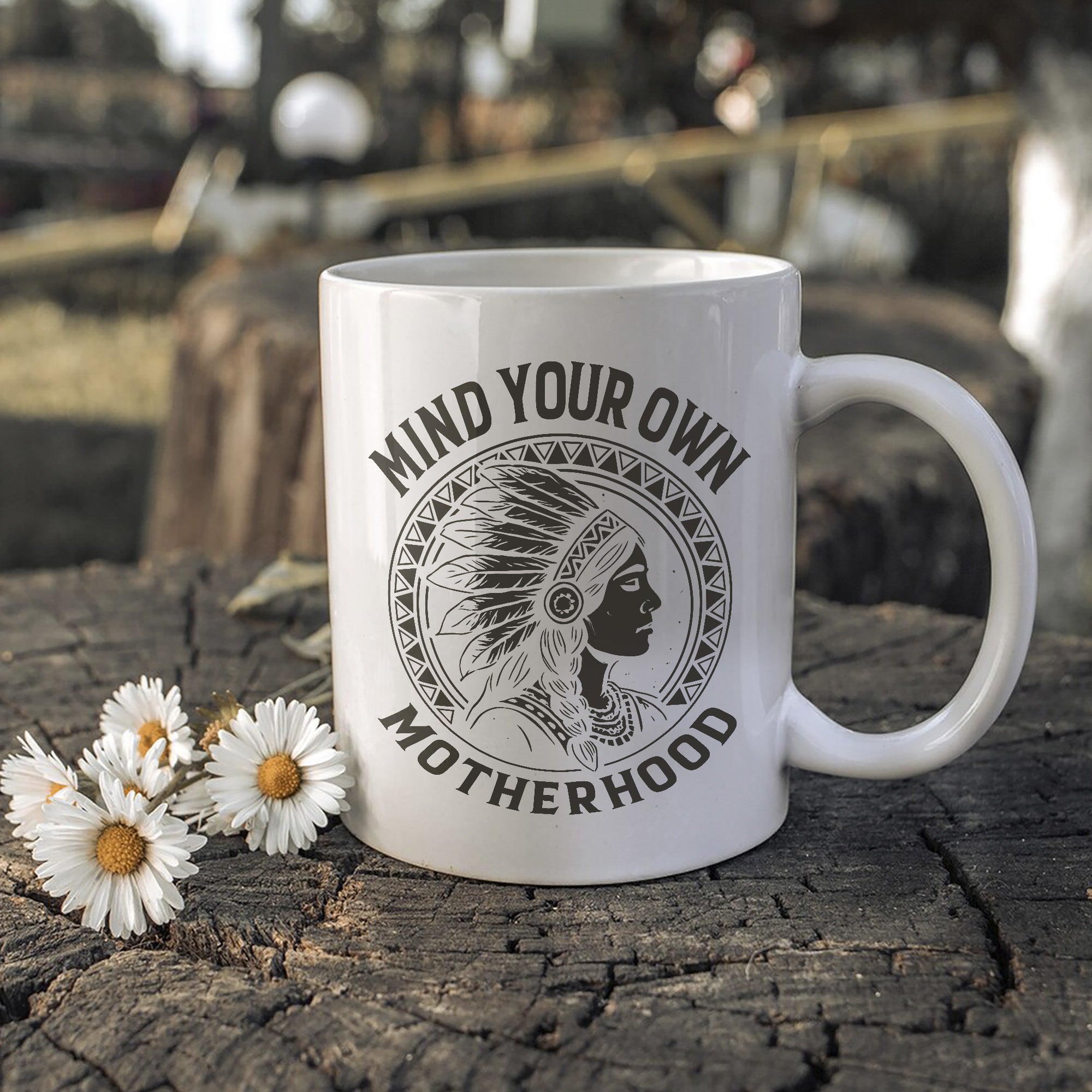 Mind Your Own Motherhood Mug Style 5