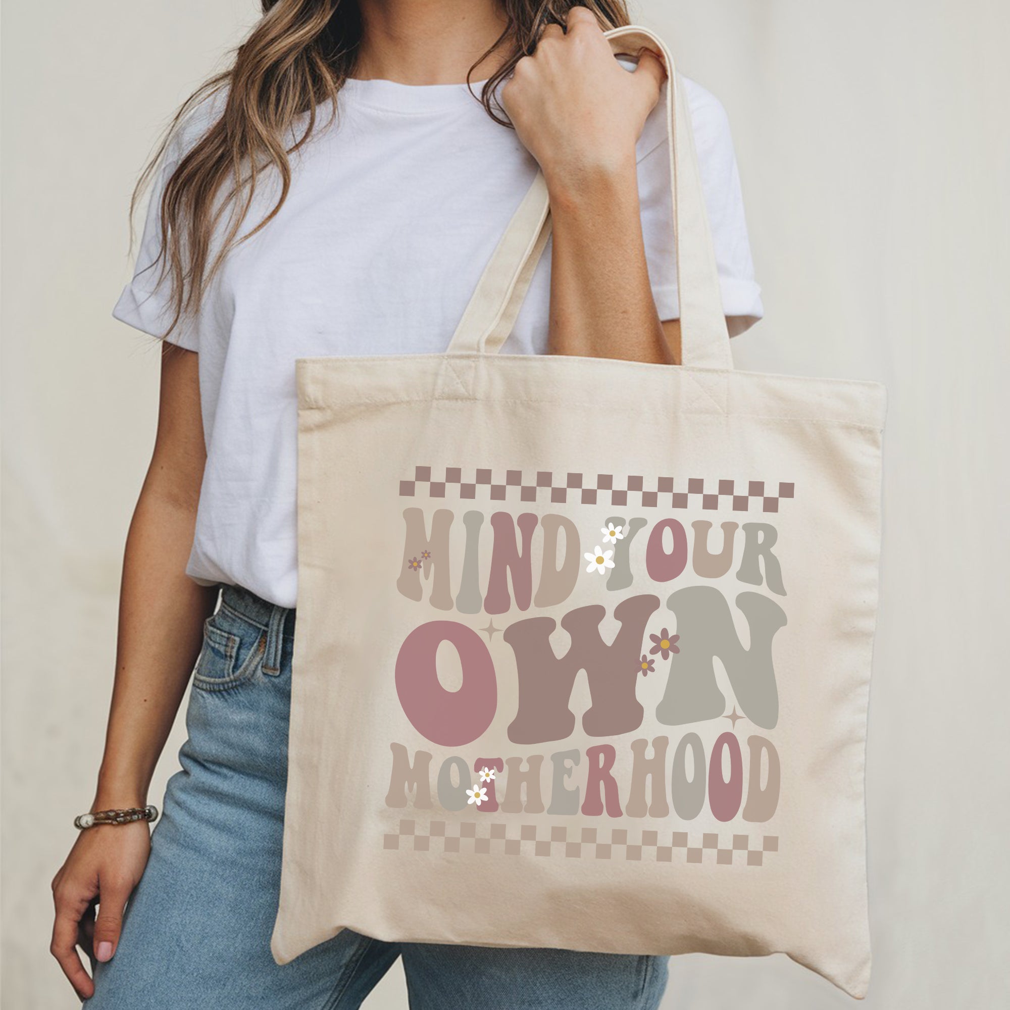 Mind Your Own Motherhood - Tote Bag