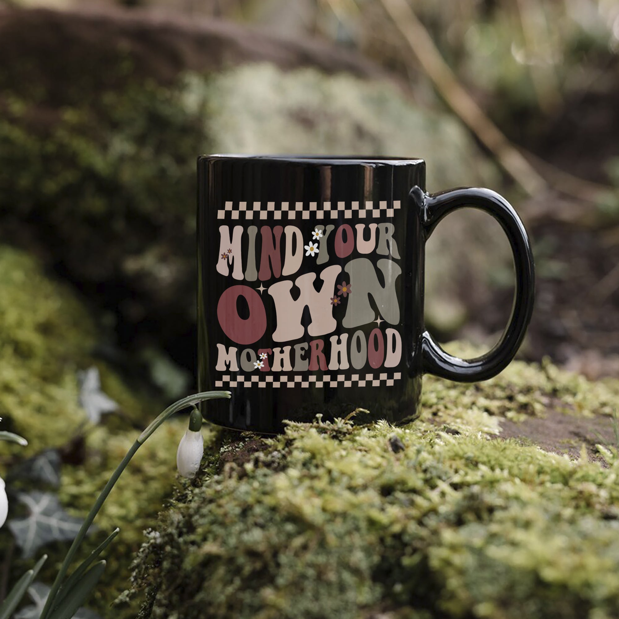 Mind Your Own Motherhood Mug