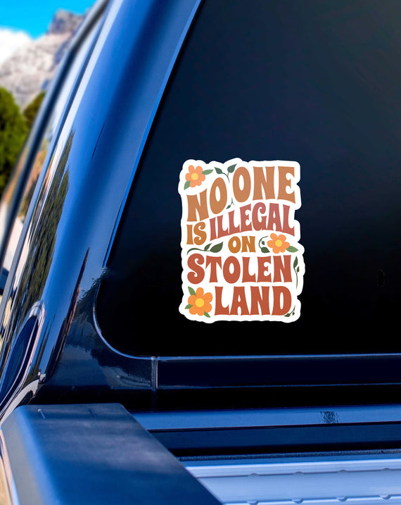 Sticker No One Is Illegal On Stolen Land