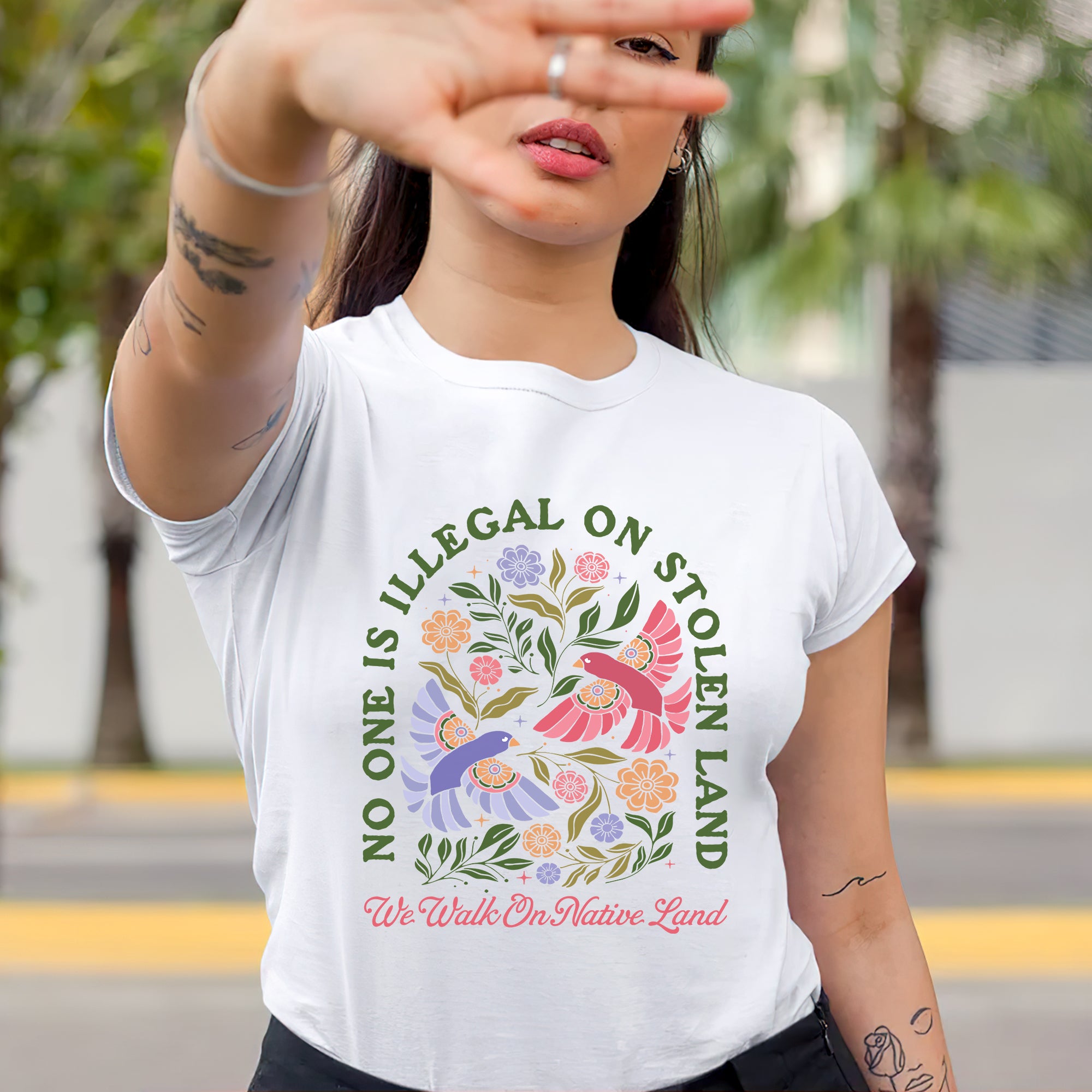 No One Is Illegal on Stolen Land We Walk on Native Land Indigenous Solidarity Floral Birds Unisex T-shirt/V-neck T-shirt/Hoodie/Sweatshirt One Side