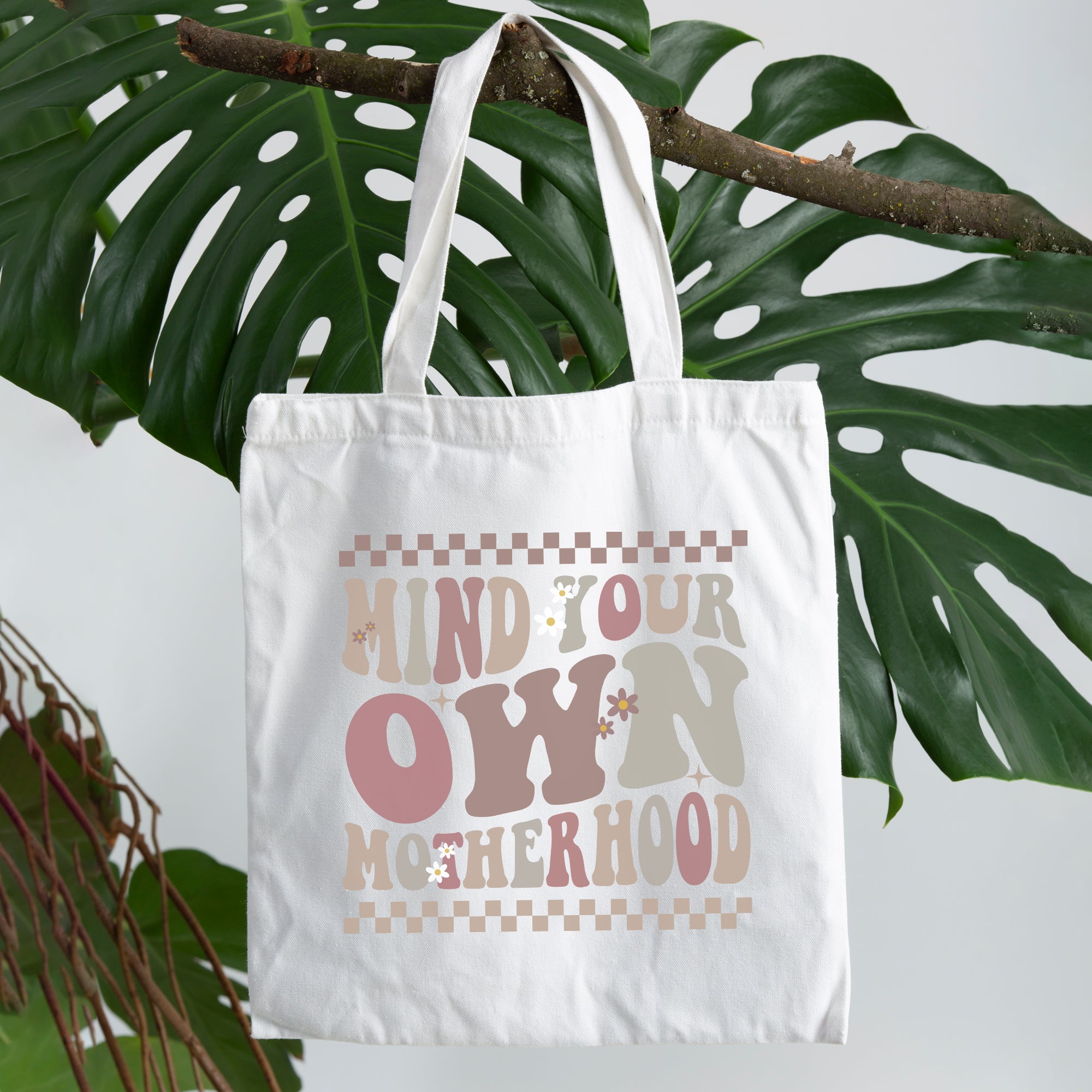 Mind Your Own Motherhood - Tote Bag
