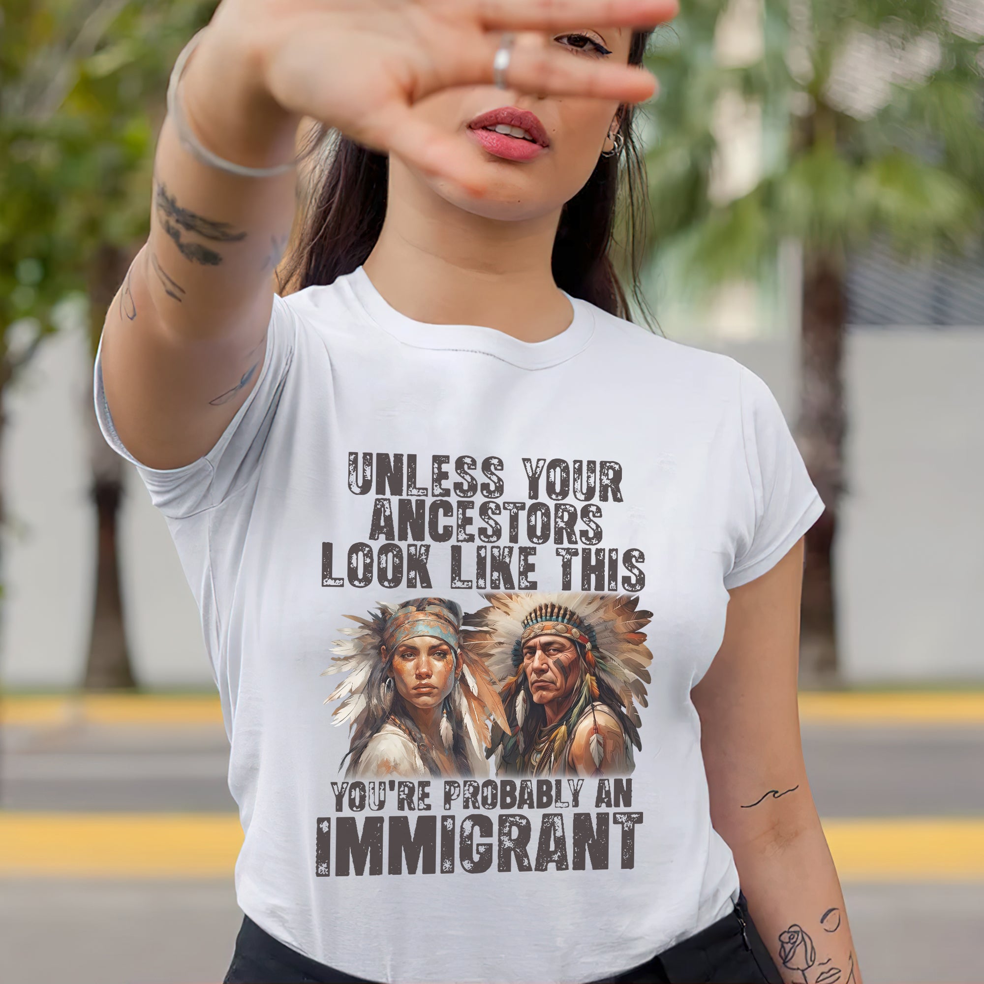 Unless Your Ancestors Look Like This. You're Probably An Immigrant - Unisex T-Shirt/T-Shirt V-Neck/Hoodie/Sweatshirt
