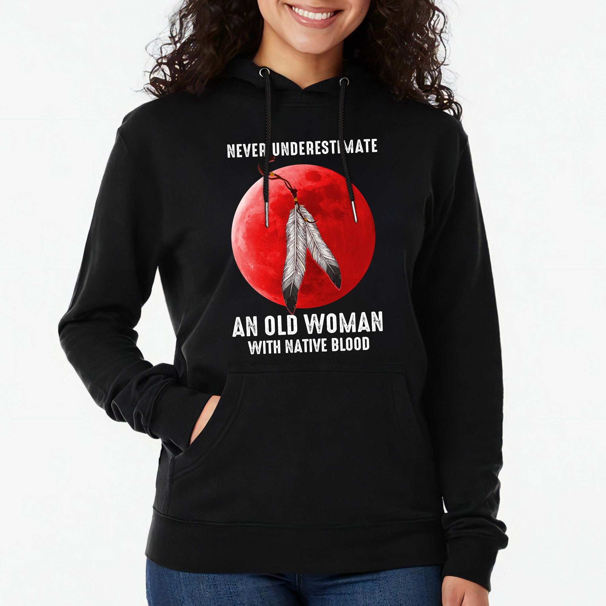MMIW Never Underestimate An Old Woman With Native Blood Unisex T-Shirt/Hoodie/Sweatshirt